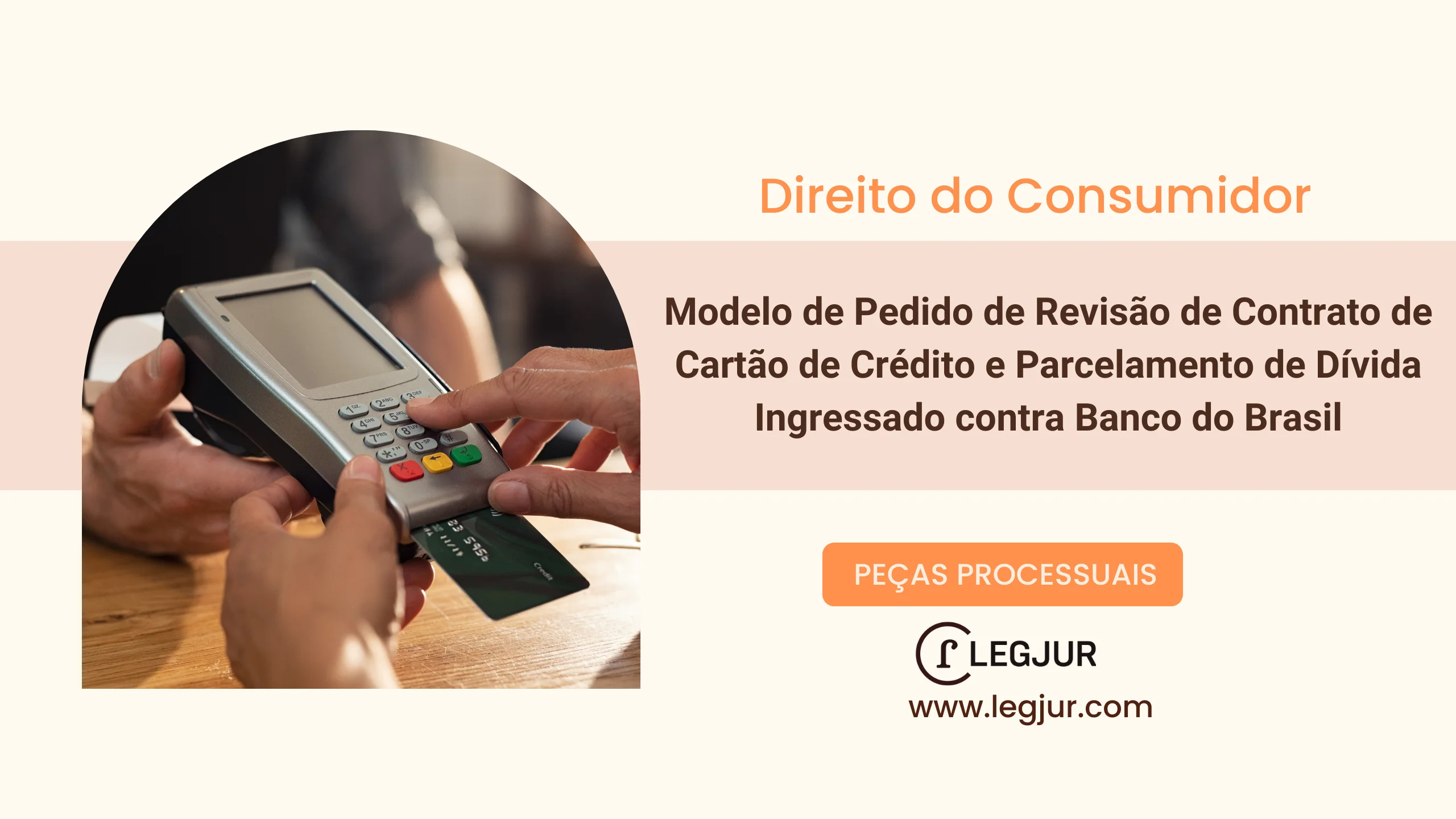 Modelo de Pedido de Revisão de Contrato de Cartão de Crédito e Parcelamento de Dívida Ingressado contra Banco do Brasil