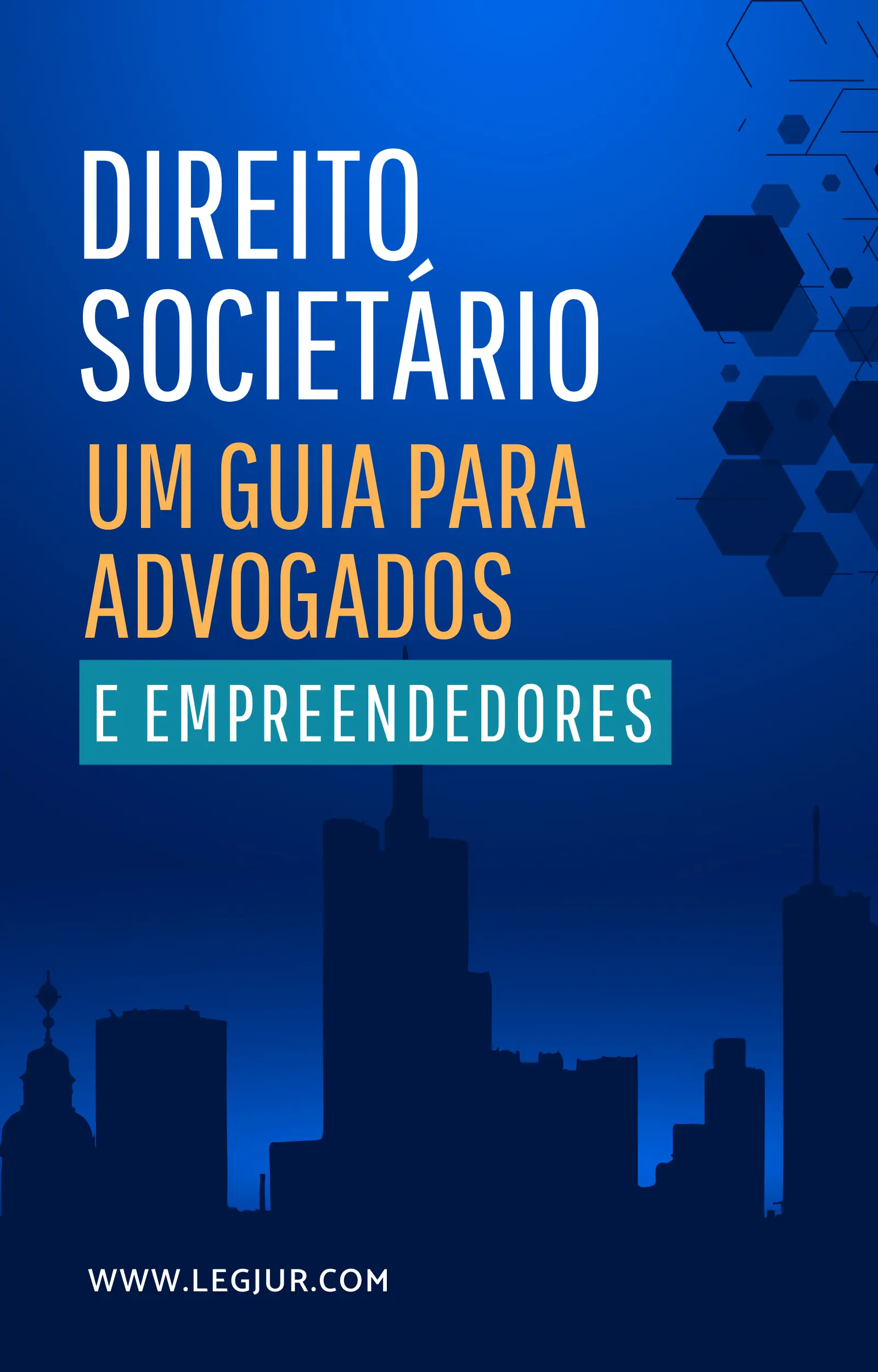 Direito Societário: Um Guia para Advogados e Empreendedores