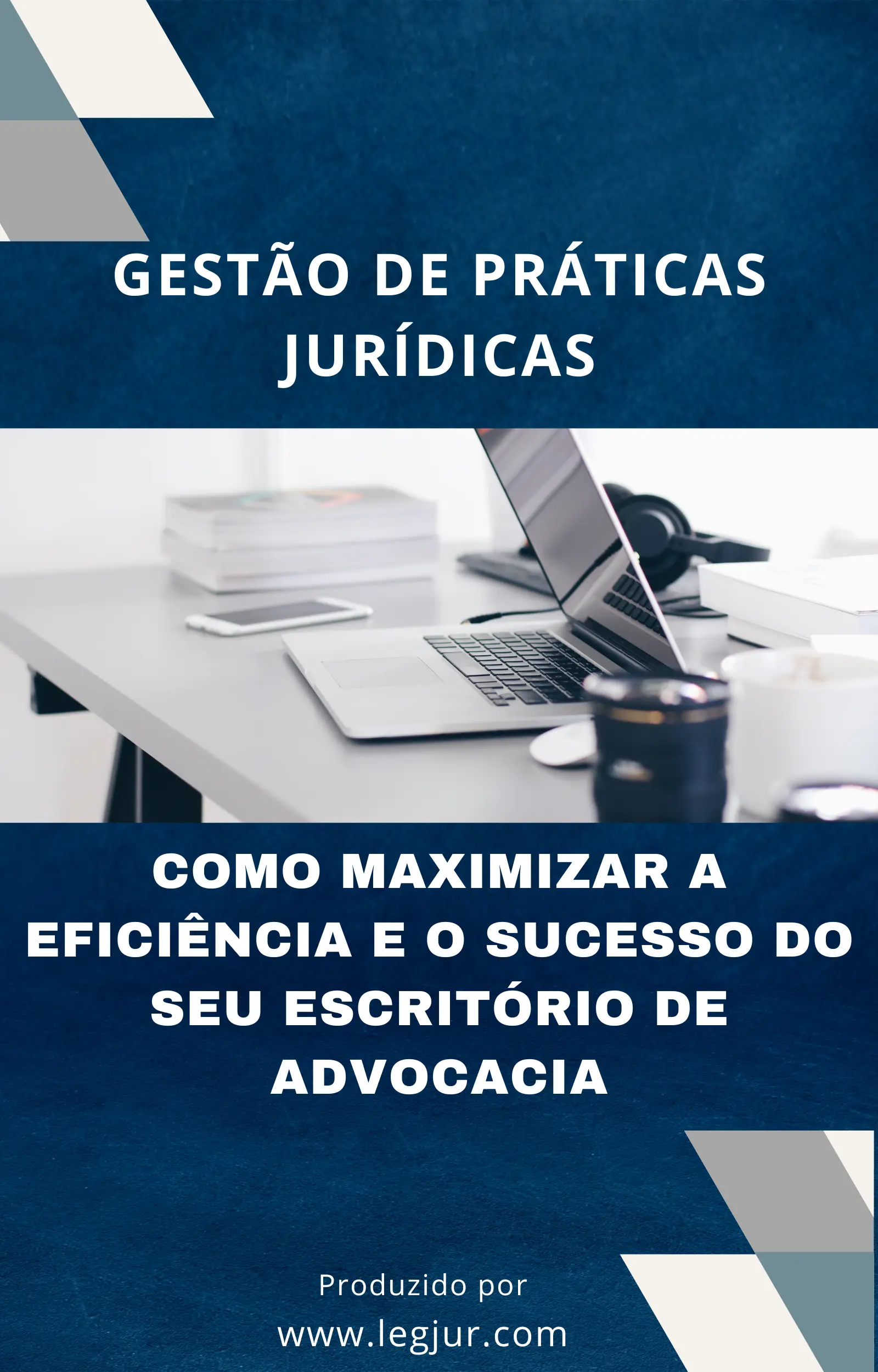 Gestão de Práticas Jurídicas: Como Maximizar a Eficiência e o Sucesso do Seu Escritório de Advocacia