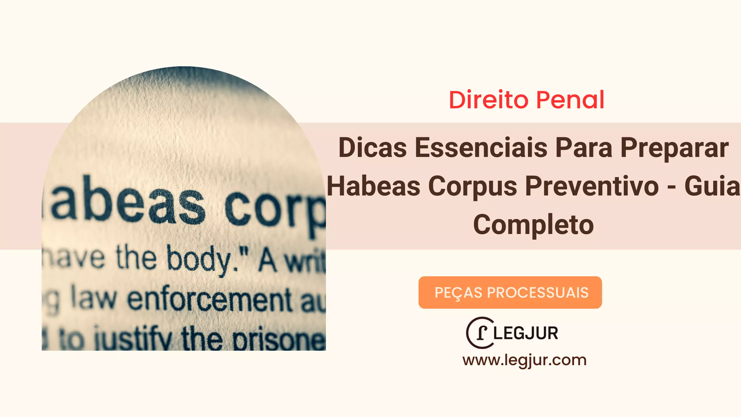 Dicas Essenciais Para Preparar Habeas Corpus Preventivo - Guia Completo