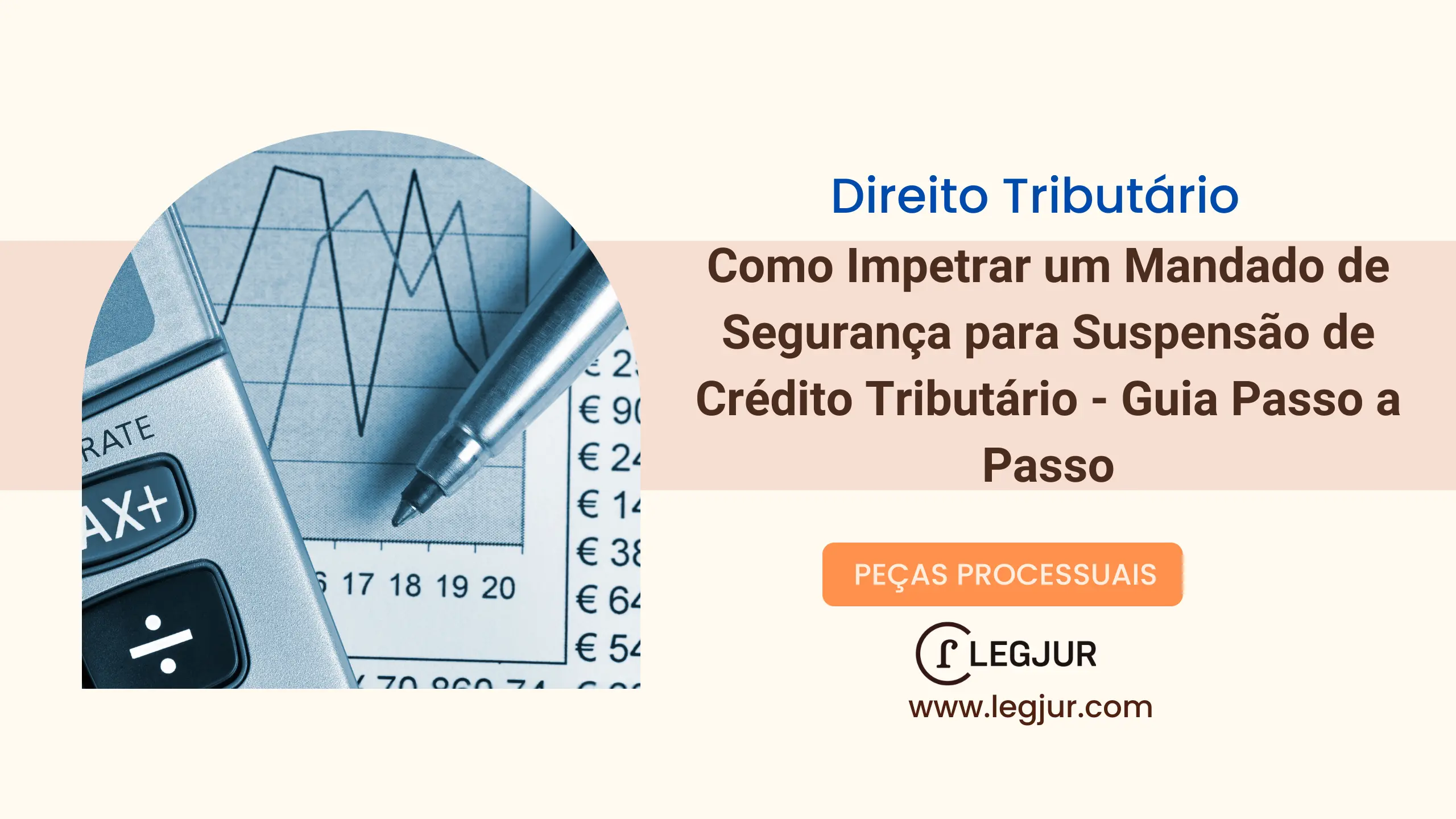 Como Impetrar um Mandado de Segurança para Suspensão de Crédito Tributário - Guia Passo a Passo