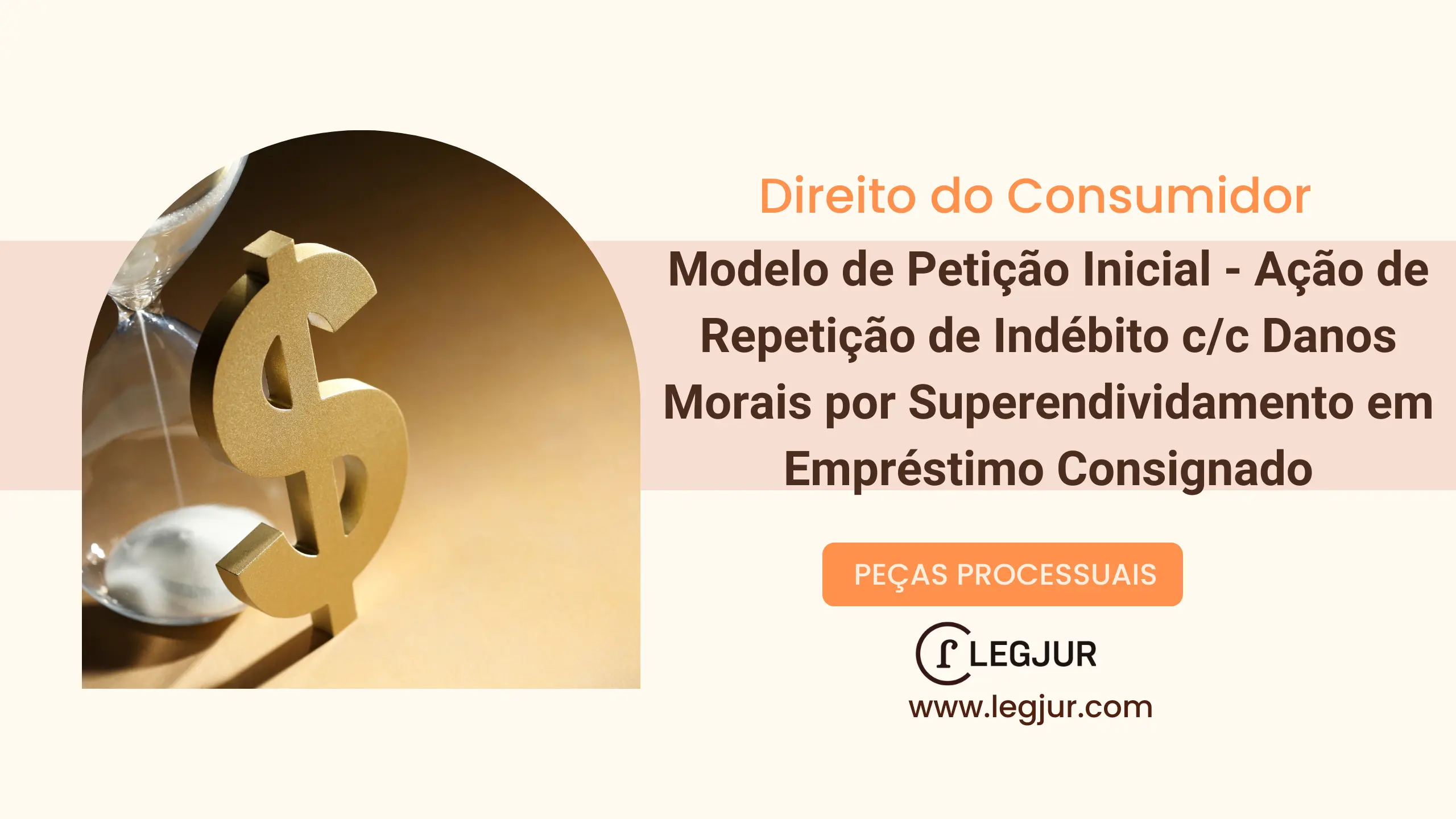 Modelo de Petição Inicial - Ação de Repetição de Indébito c/c Danos Morais por Superendividamento em Empréstimo Consignado