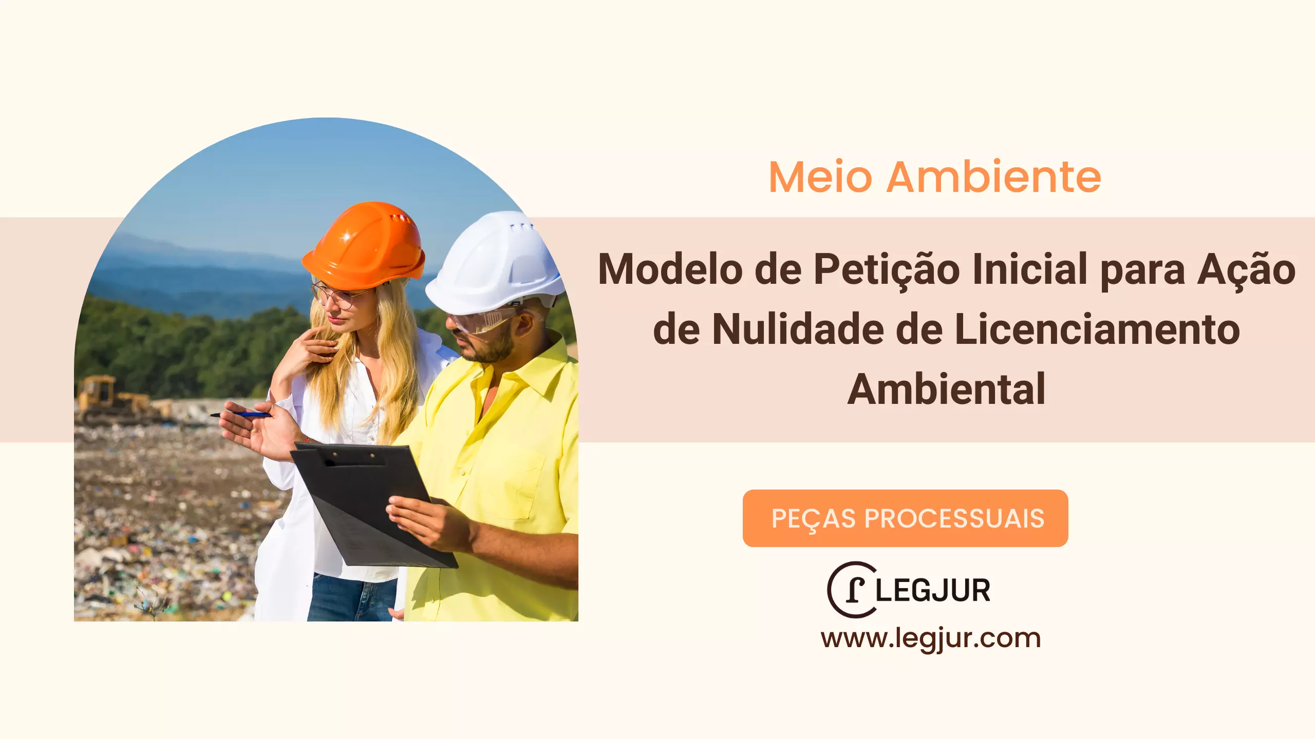 Modelo de Ação de Nulidade de Licenciamento Ambiental em Área de Preservação Permanente com Pedido de Reparação de Danos Ambientais