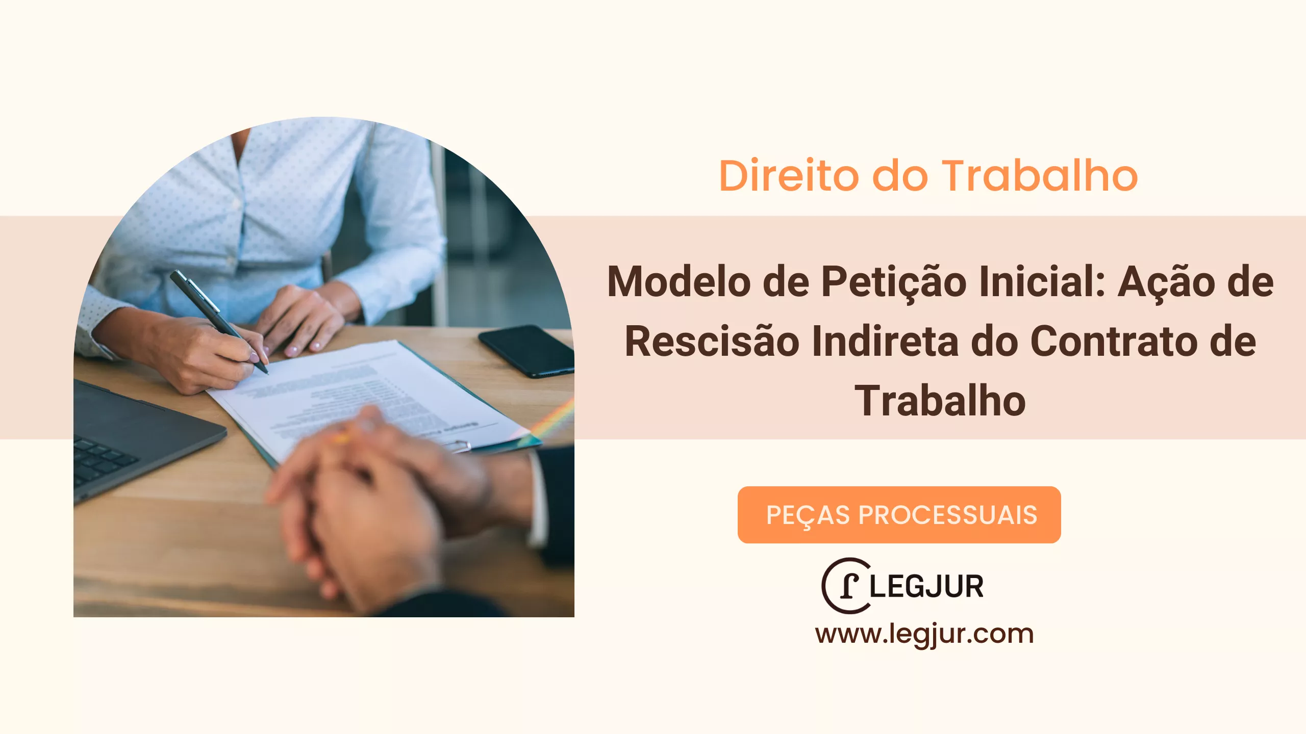 Modelo de Petição Inicial: Ação de Rescisão Indireta do Contrato de Trabalho