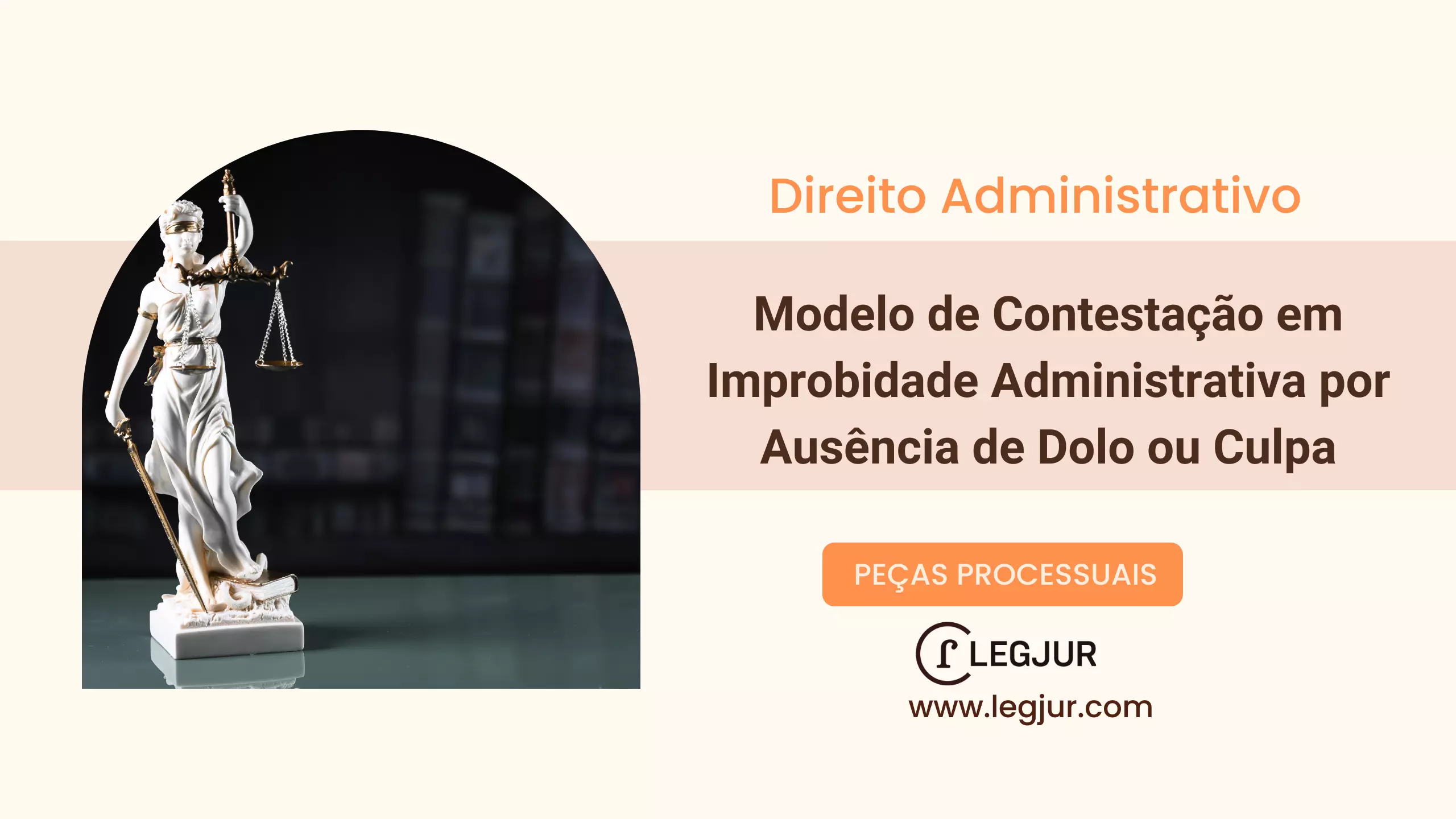 Modelo de Contestação em Improbidade Administrativa por Ausência de Dolo ou Culpa