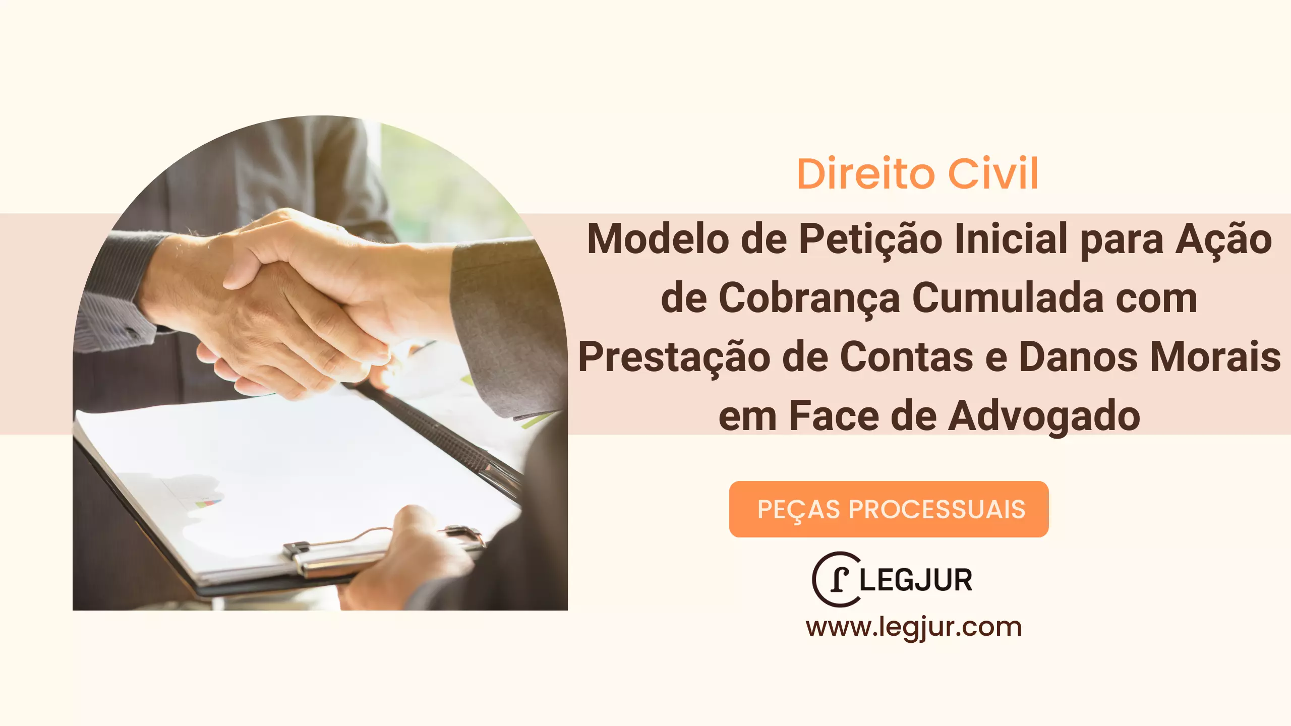 Modelo de Petição Inicial para Ação de Cobrança Cumulada com Prestação de Contas e Danos Morais em Face de Advogado