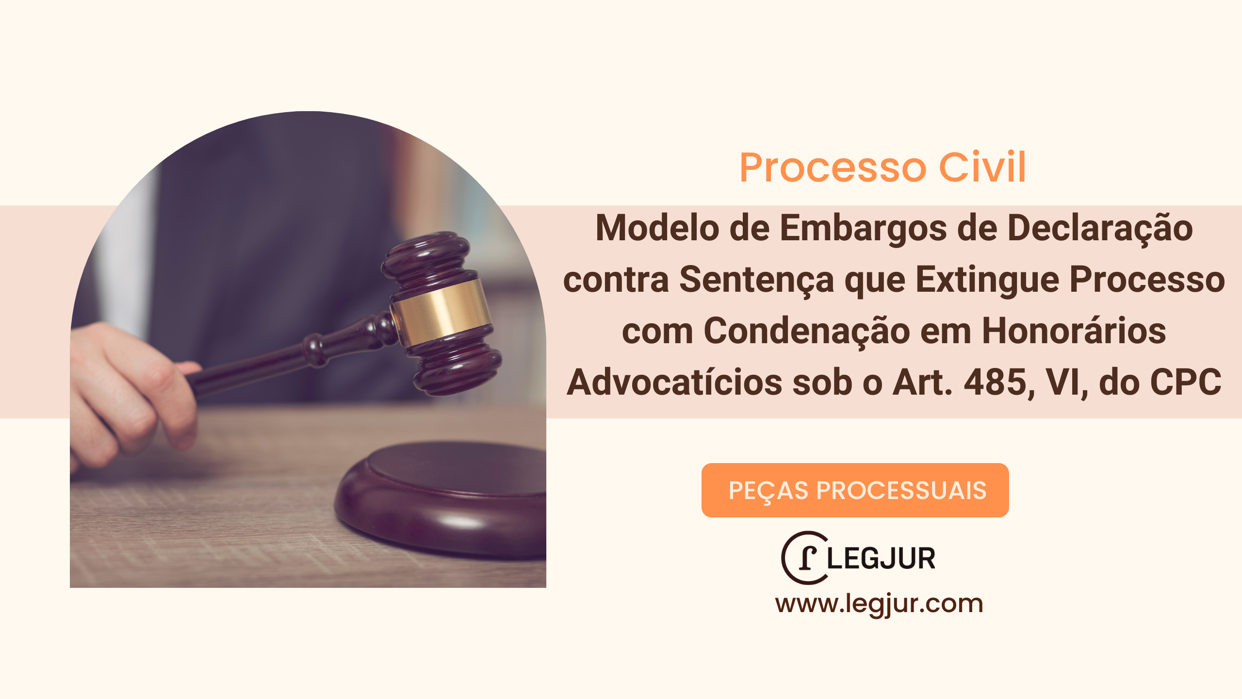 Modelo de Embargos de Declaração contra Sentença que Extingue Processo com Condenação em Honorários Advocatícios sob o Art. 485, VI, do CPC