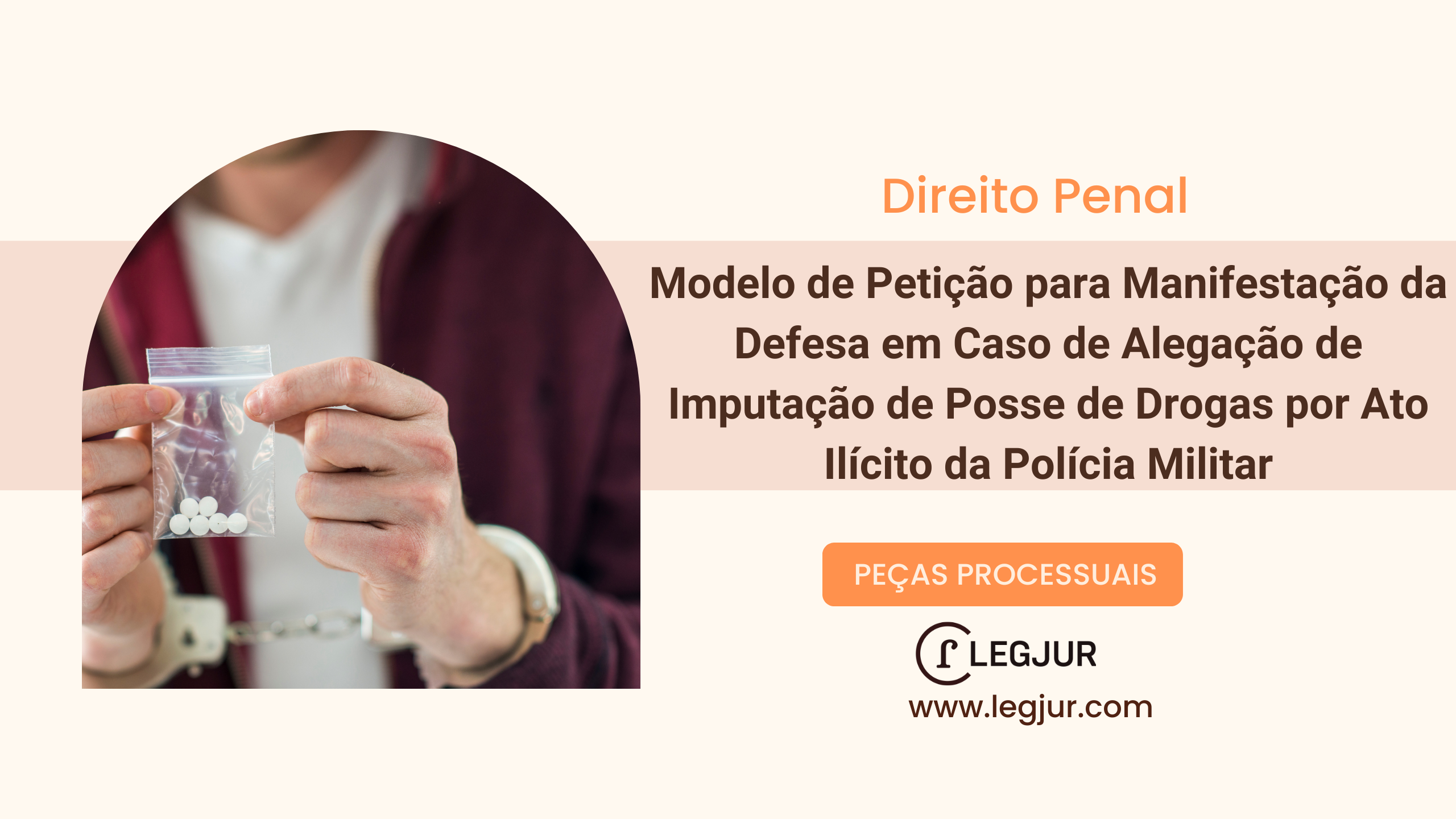 Modelo de Petição para Manifestação da Defesa em Caso de Alegação de Imputação de Posse de Drogas por Ato Ilícito da Polícia Militar