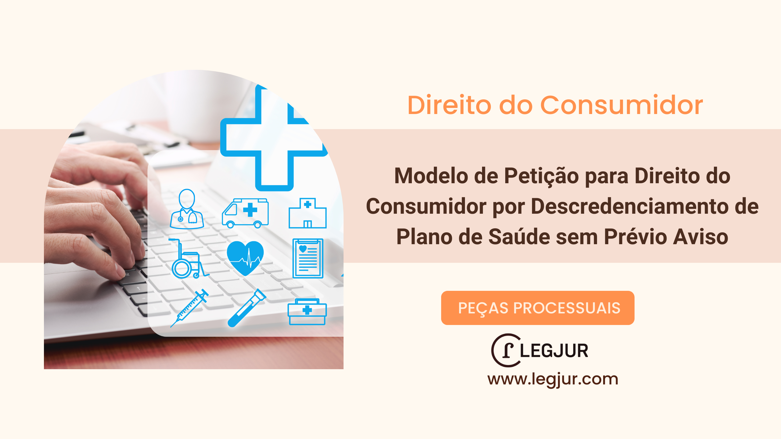 Modelo de Petição para Direito do Consumidor por Descredenciamento de Plano de Saúde sem Prévio Aviso