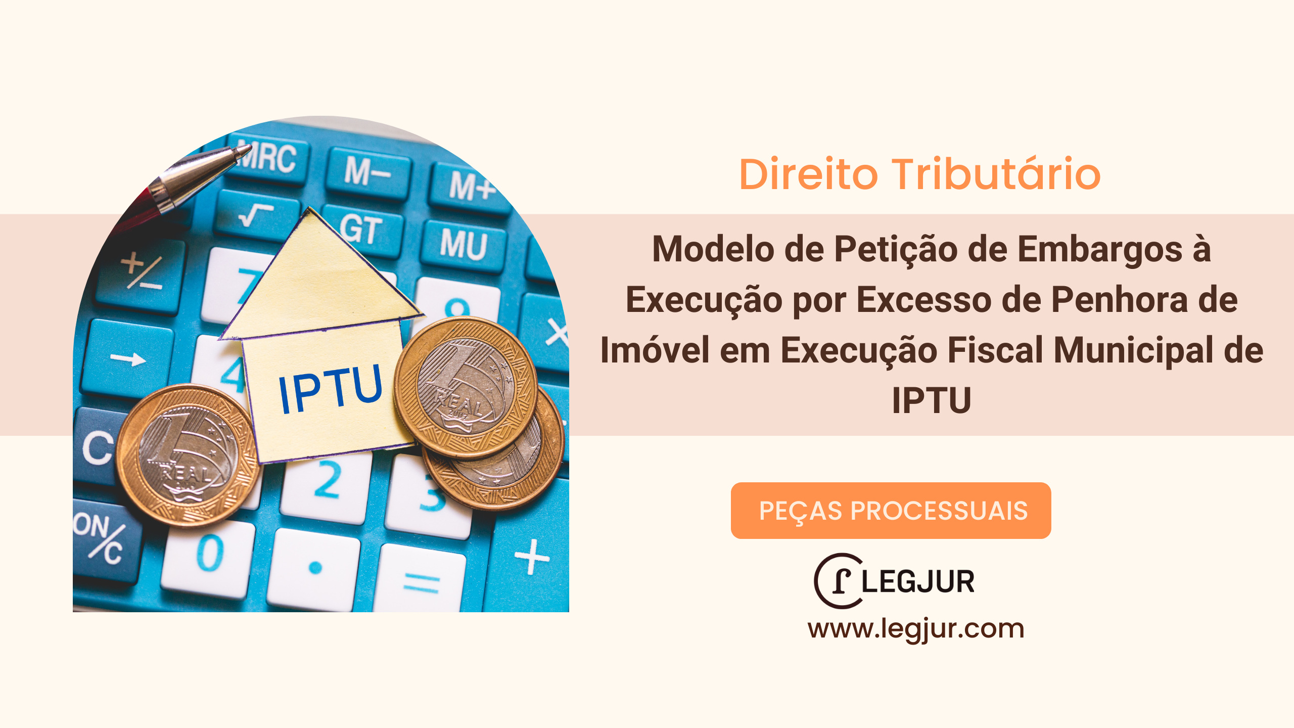 Modelo de Petição de Embargos à Execução por Excesso de Penhora de Imóvel em Execução Fiscal Municipal de IPTU