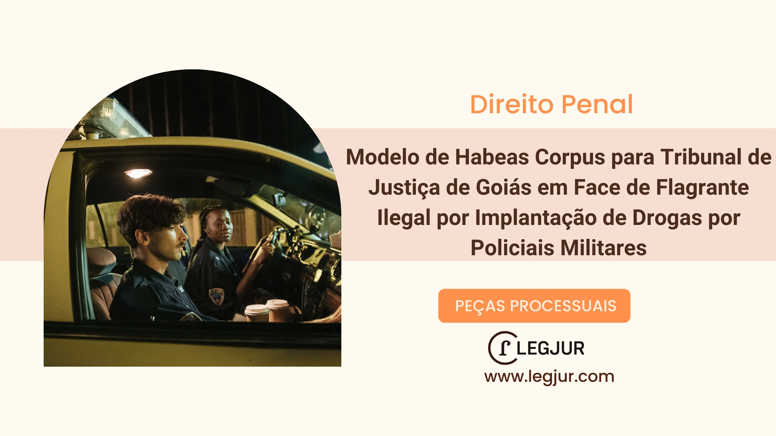 Modelo de Habeas Corpus para Tribunal de Justiça de Goiás em Face de Flagrante Ilegal por Implantação de Drogas por Policiais Militares
