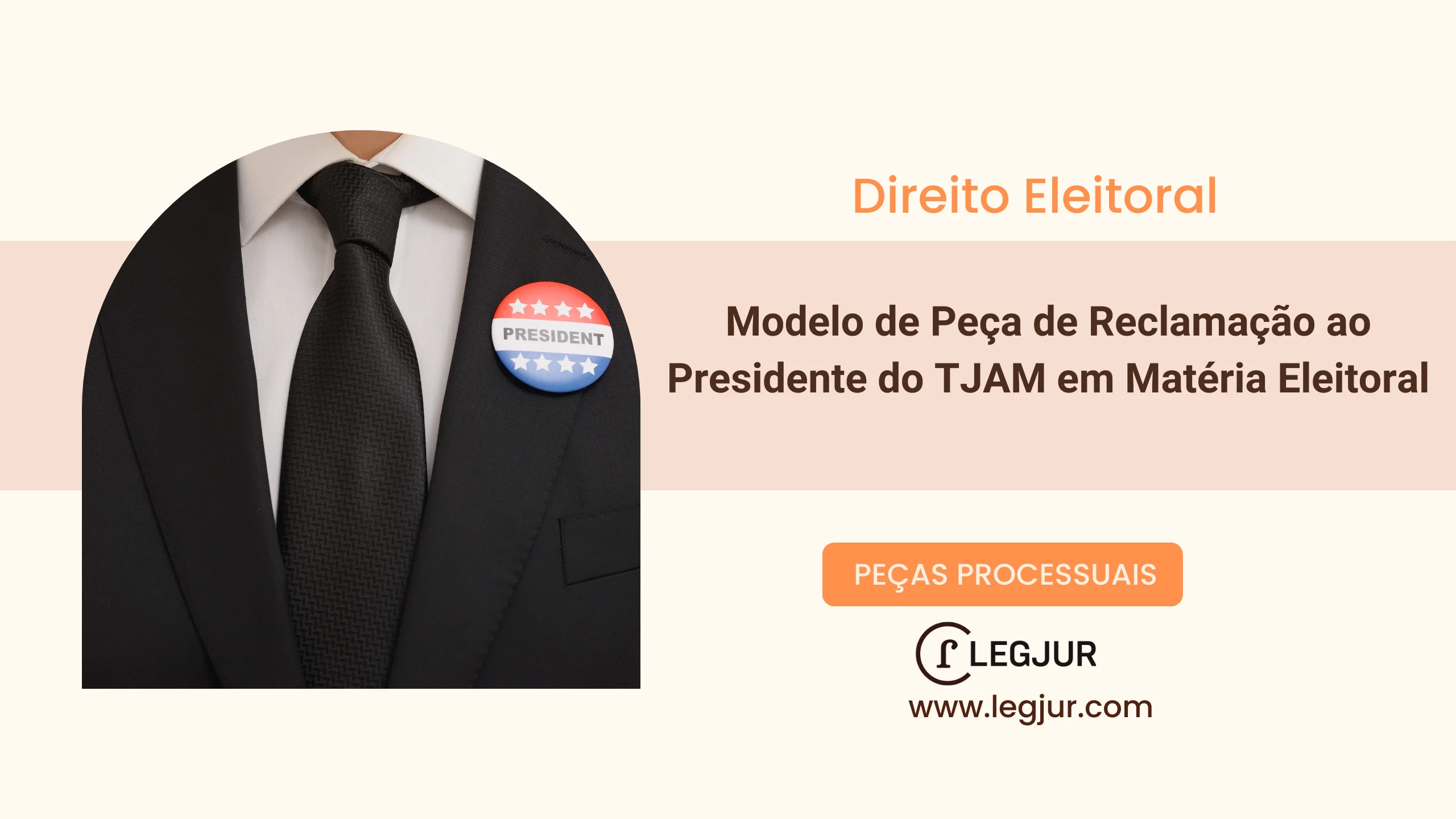 Modelo de Peça de Reclamação ao Presidente do TJAM em Matéria Eleitoral