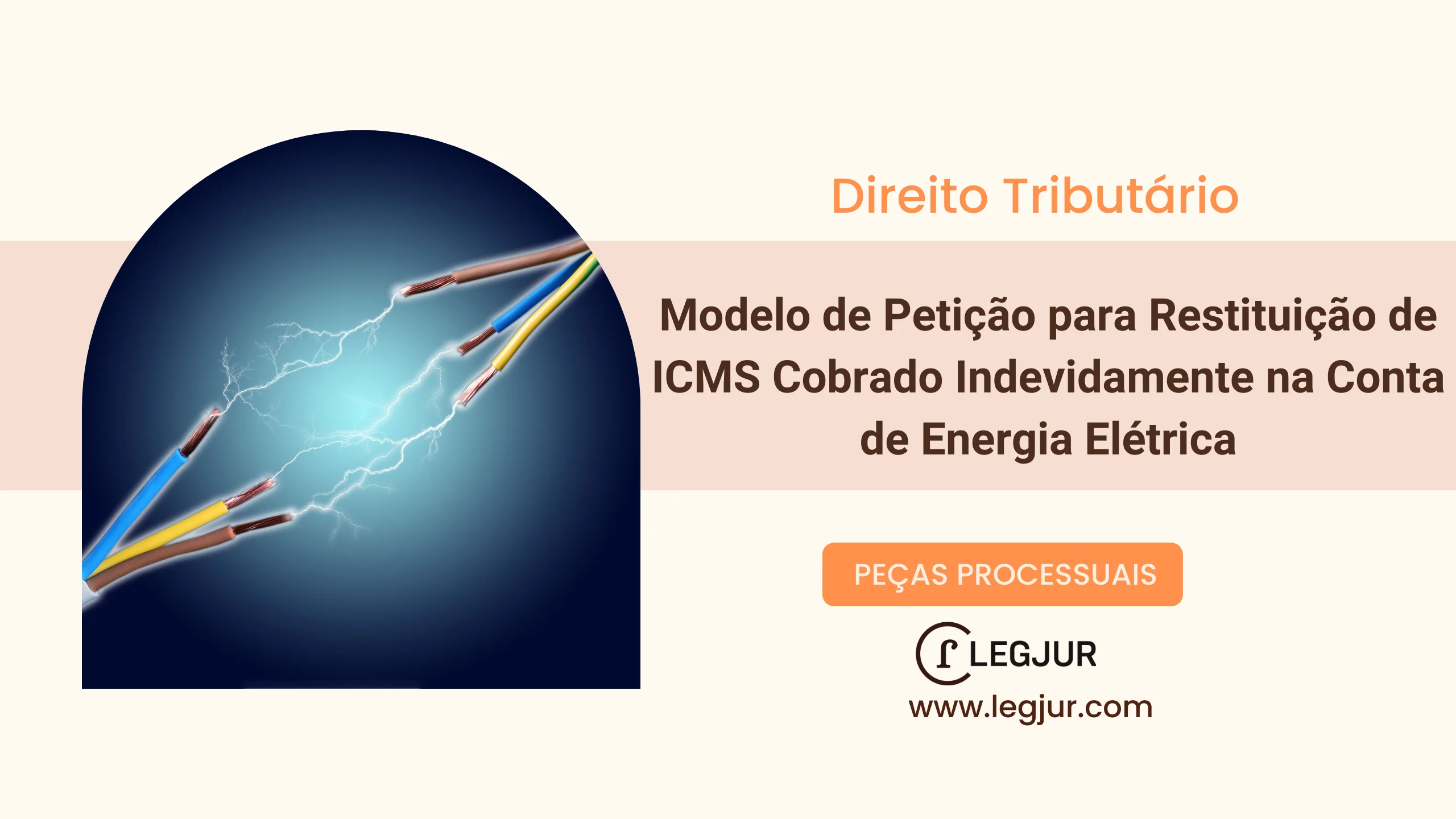 Modelo de Ação Declaratória de Inexistência de Relação Jurídico-Tributária para Exclusão de ICMS sobre TUST, TUSD e Demanda Contratada com Pedido de Restituição de Valores Indevidos