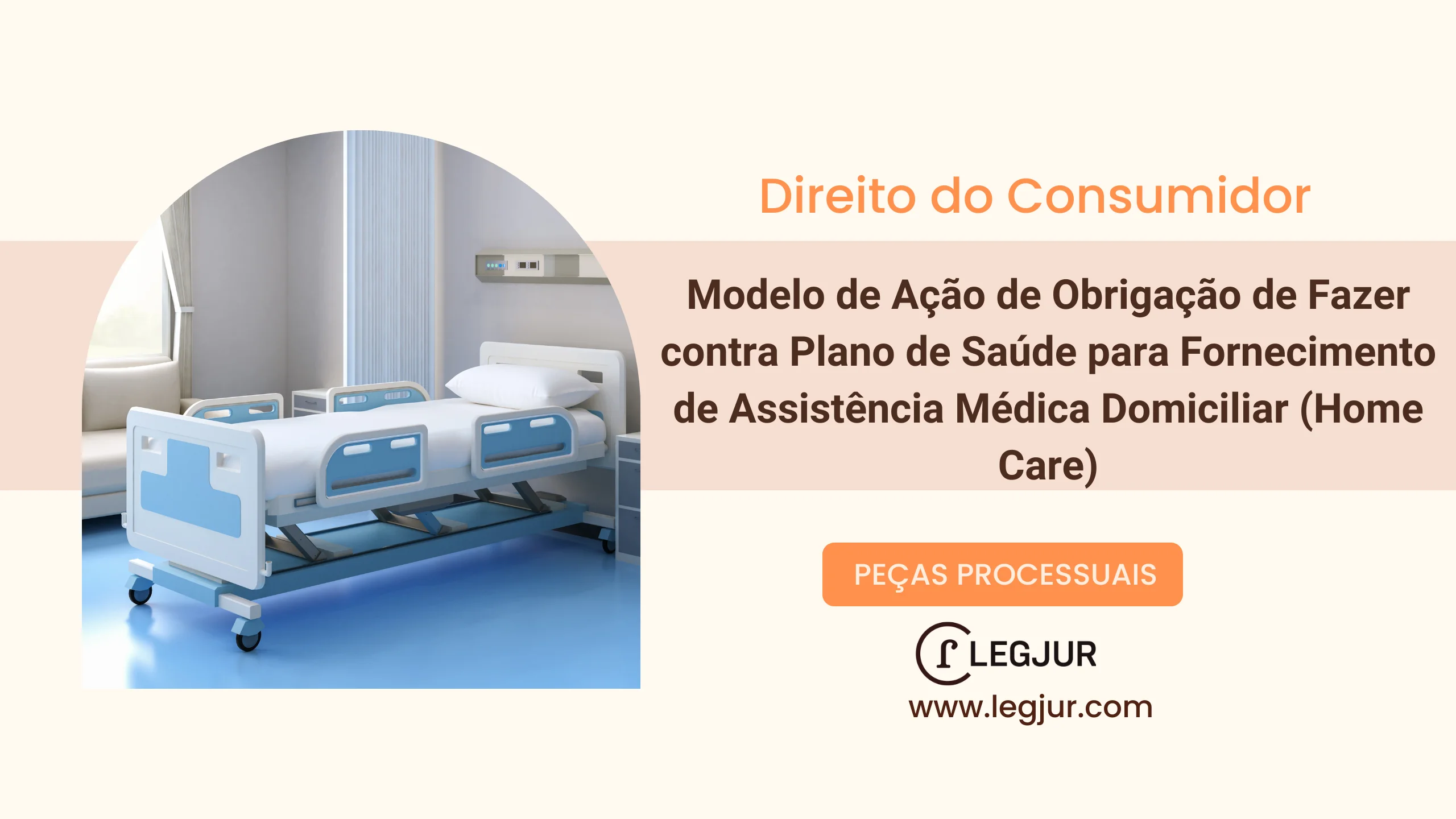 Modelo de Ação de Obrigação de Fazer contra Plano de Saúde para Fornecimento de Assistência Médica Domiciliar (Home Care)