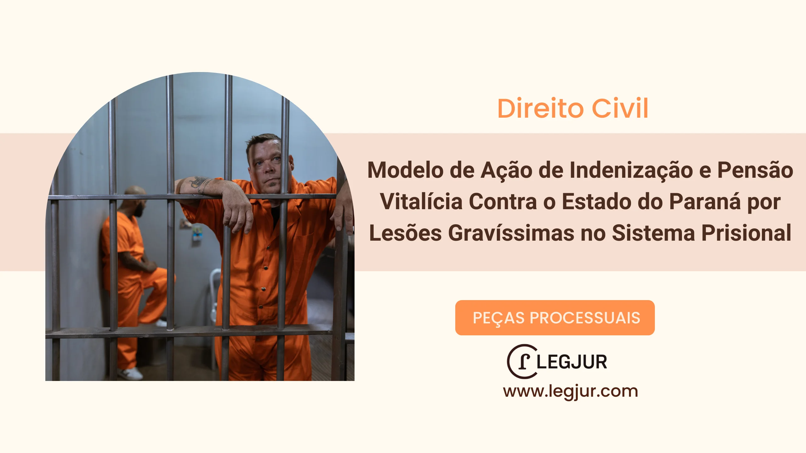 Modelo de Ação de Indenização e Pensão Vitalícia Contra o Estado do Paraná por Lesões Gravíssimas no Sistema Prisional