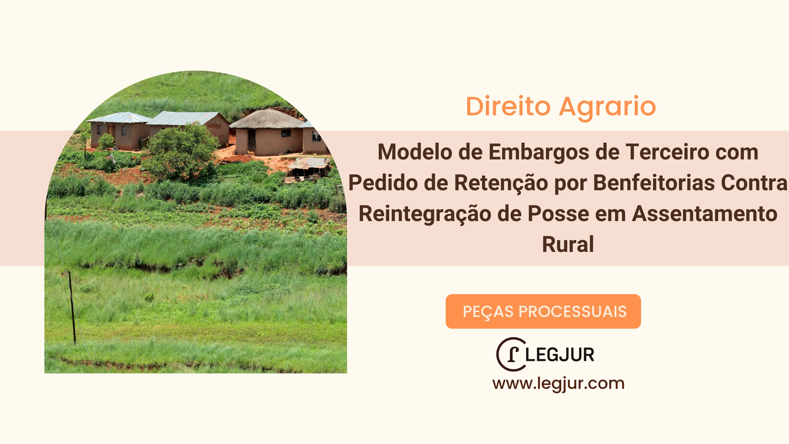 Modelo de Embargos de Terceiro com Pedido de Retenção por Benfeitorias Contra Reintegração de Posse em Assentamento Rural