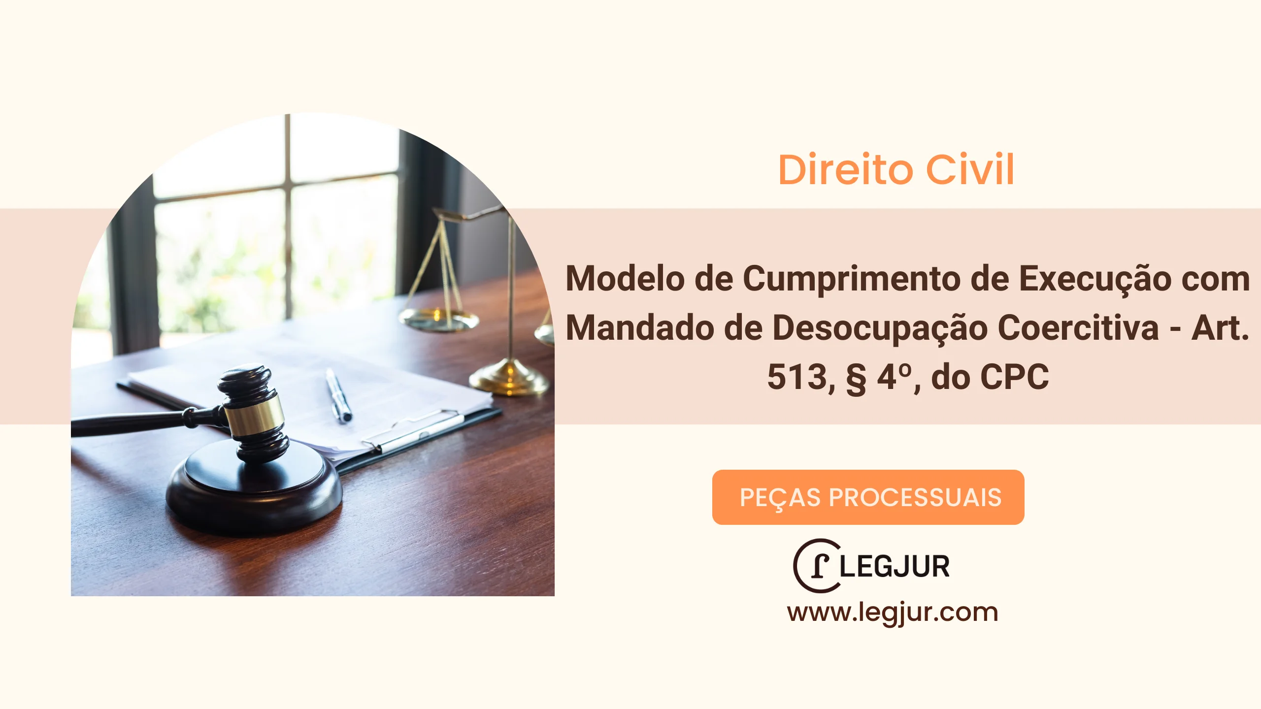 Modelo de Cumprimento de Execução com Mandado de Desocupação Coercitiva - Art. 513, § 4º, do CPC