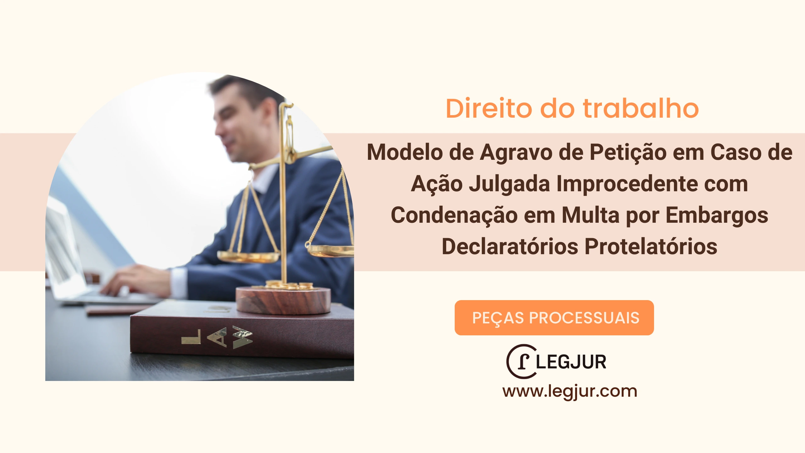 Modelo de Agravo de Petição em Caso de Ação Julgada Improcedente com Condenação em Multa por Embargos Declaratórios Protelatórios - Direito do Trabalho