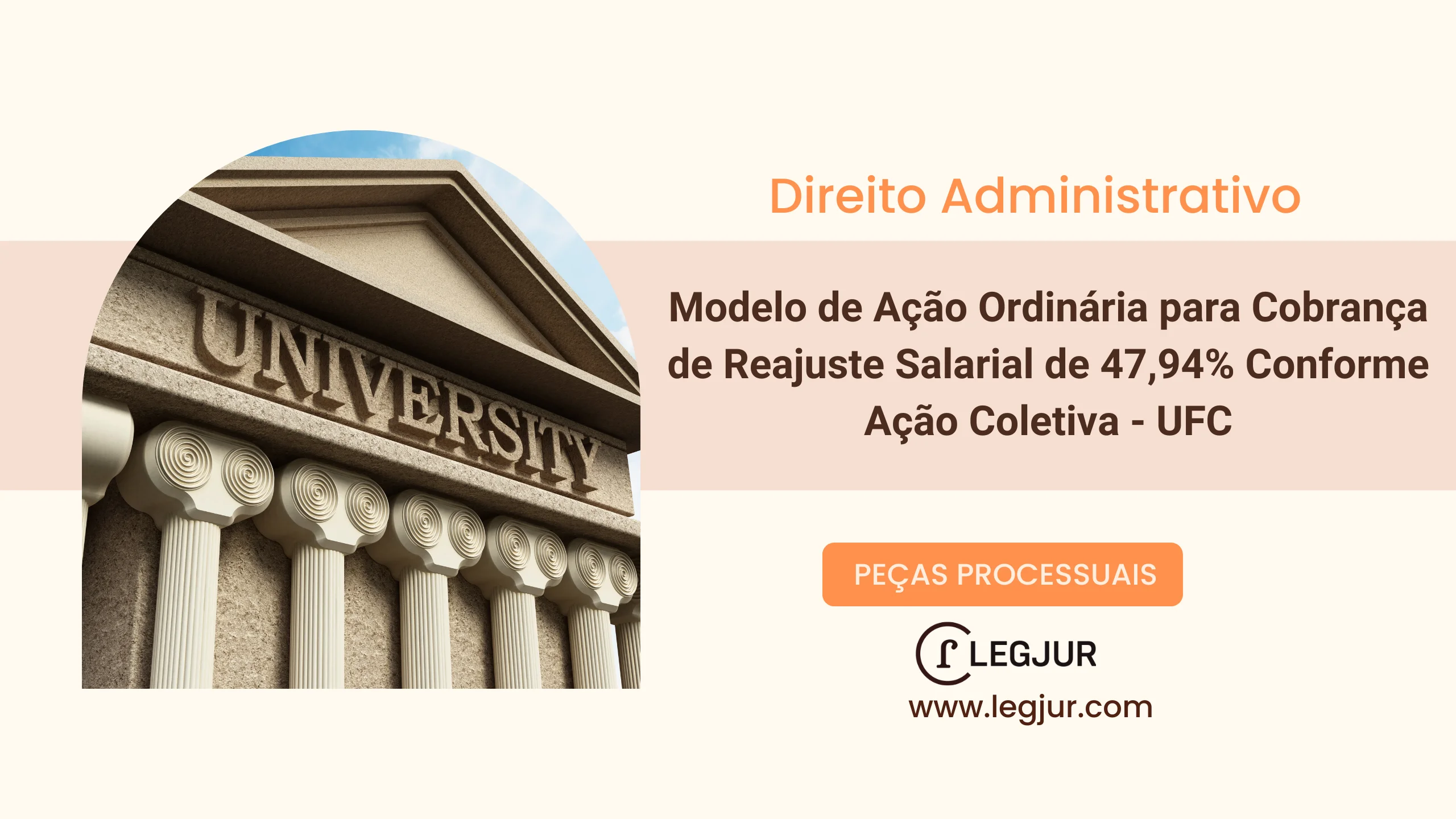 Modelo de Ação Ordinária para Cobrança de Reajuste Salarial de 47,94% Conforme Ação Coletiva - UFC