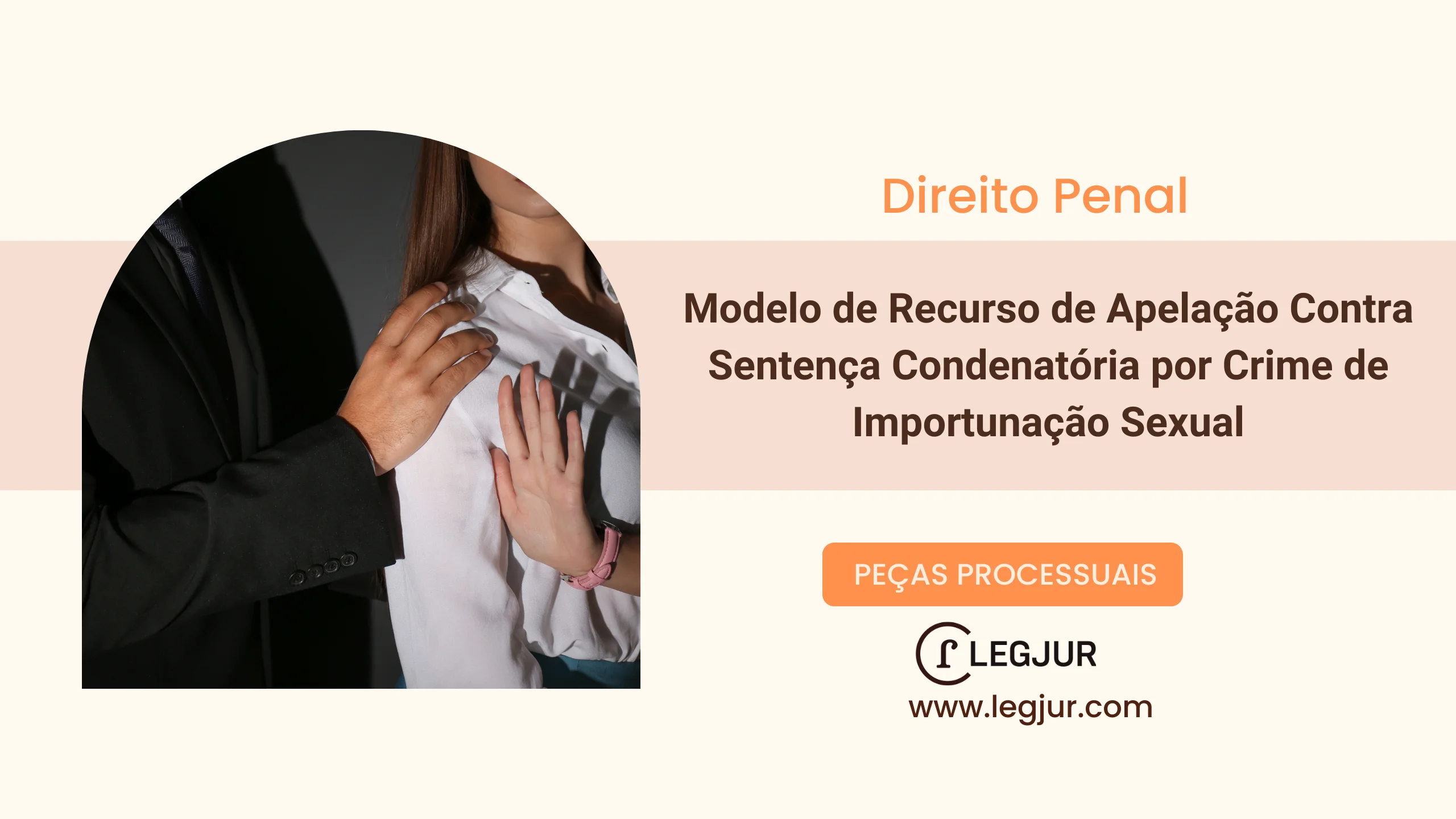 Modelo de Recurso de Apelação Contra Sentença Condenatória por Crime de Importunação Sexual