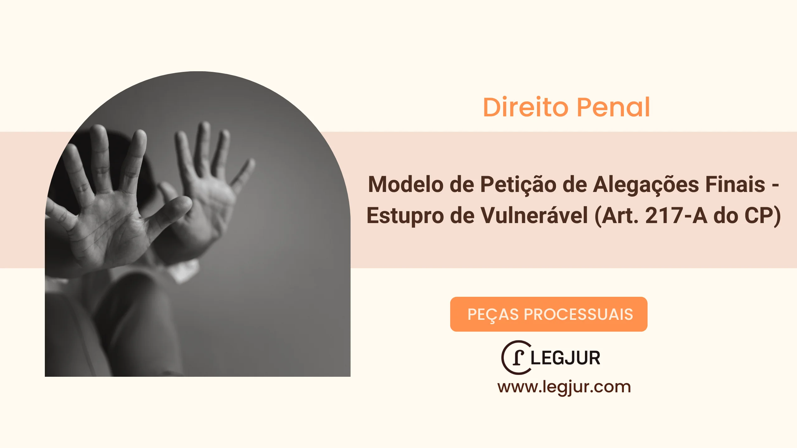 Modelo de Petição de Alegações Finais - Estupro de Vulnerável (Art. 217-A do CP)