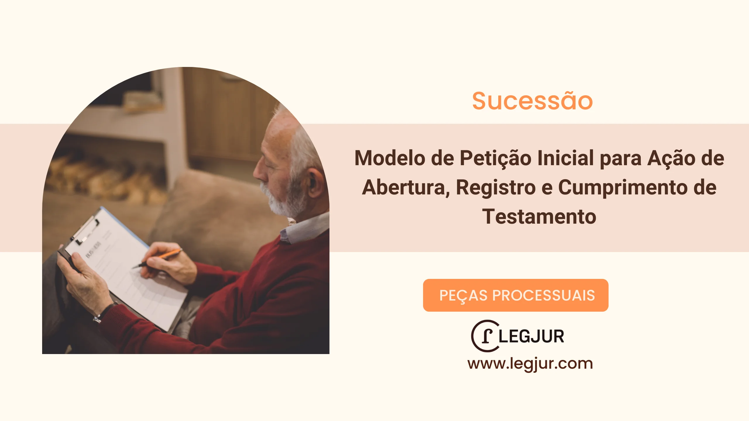 Modelo de Petição Inicial para Ação de Abertura, Registro e Cumprimento de Testamento