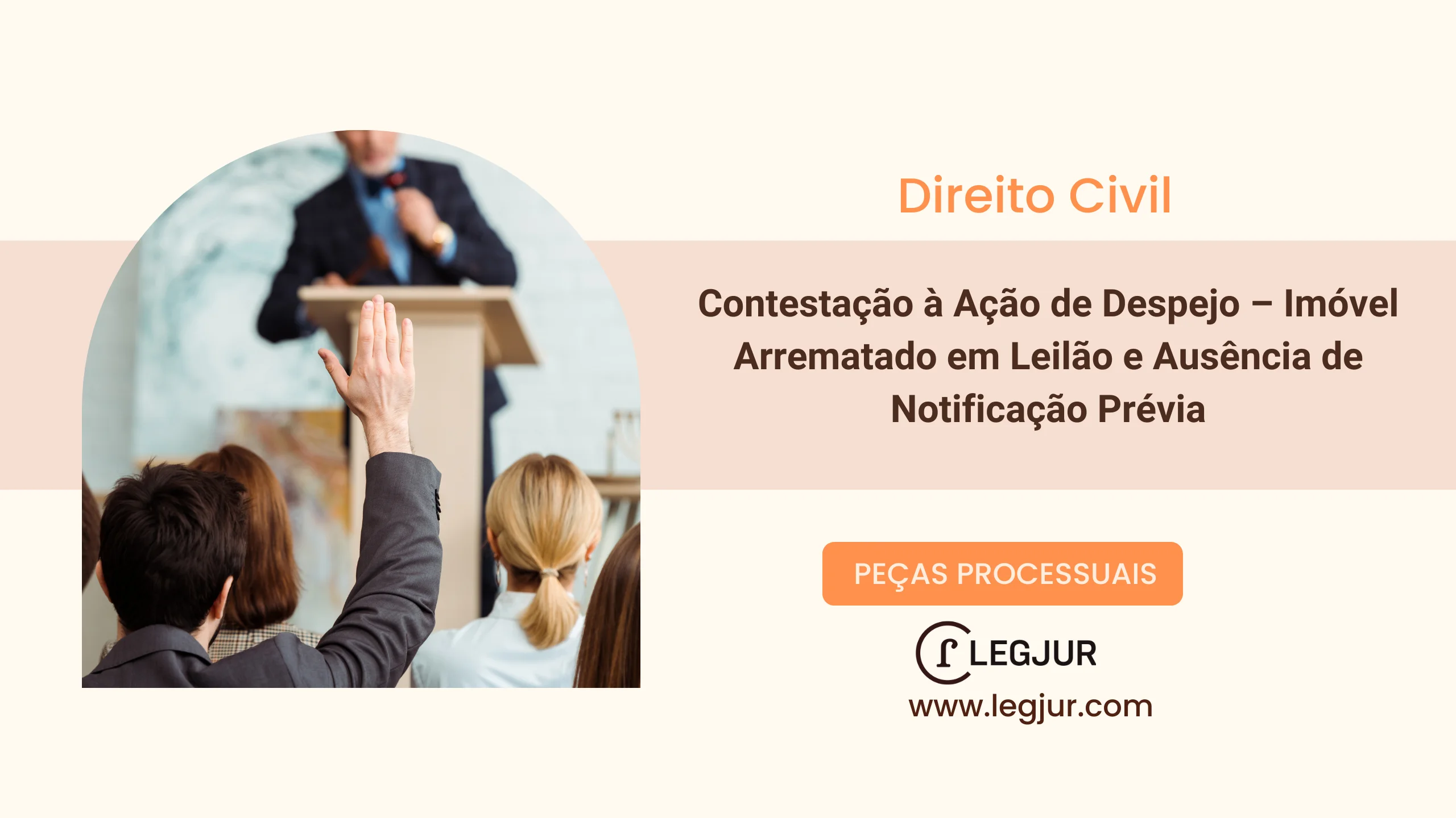 Contestação à Ação de Despejo – Imóvel Arrematado em Leilão e Ausência de Notificação Prévia