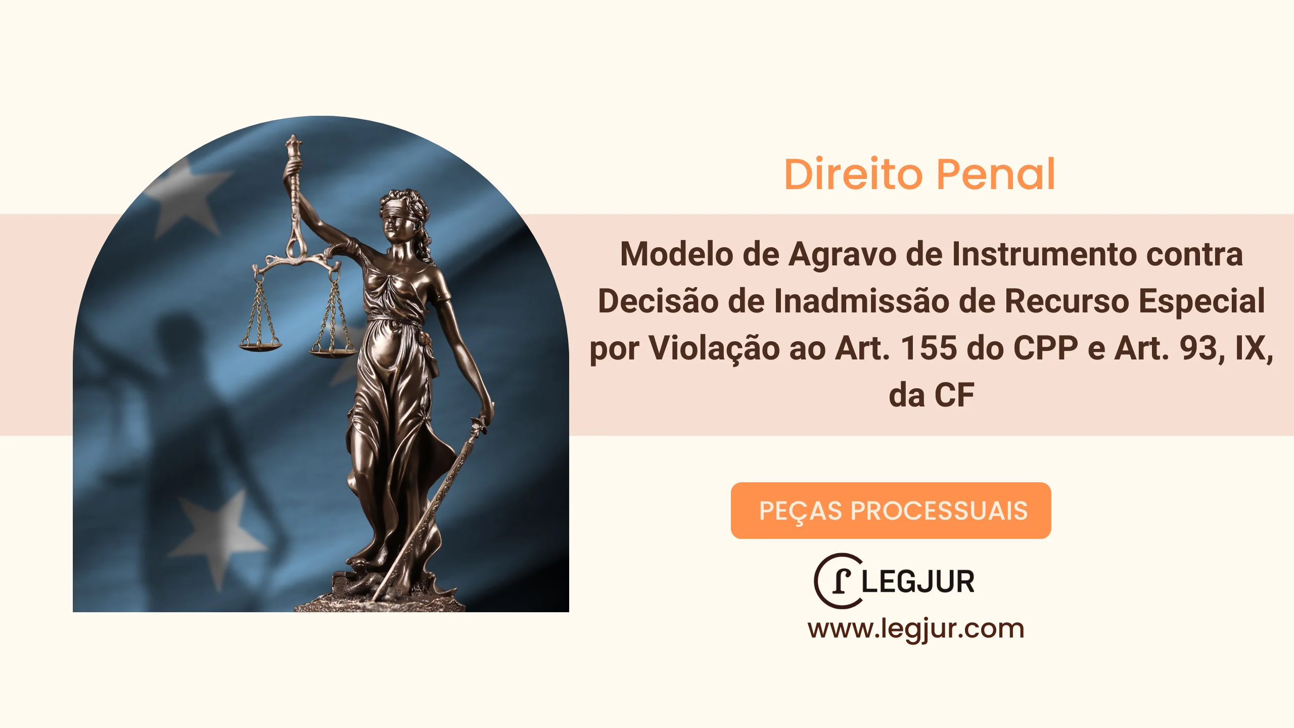 Modelo de Agravo de Instrumento contra Decisão de Inadmissão de Recurso Especial por Violação ao Art. 155 do CPP e Art. 93, IX, da CF