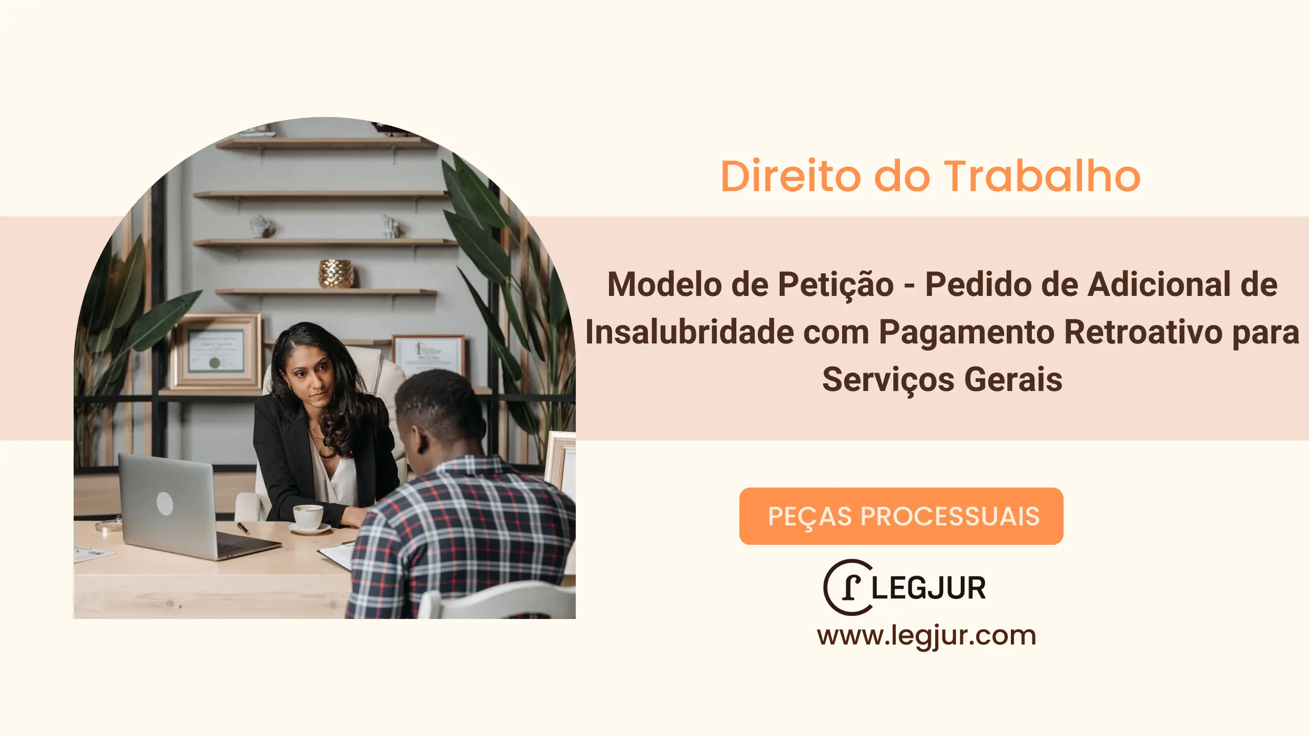 Modelo de Petição - Pedido de Adicional de Insalubridade com Pagamento Retroativo para Serviços Gerais