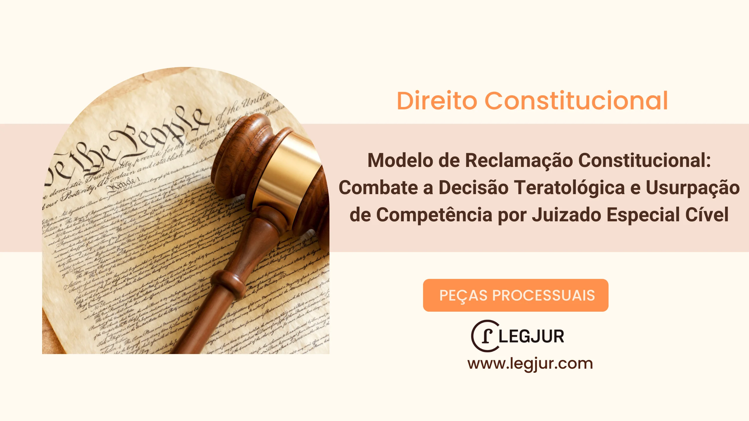 Modelo de Reclamação Constitucional: Combate a Decisão Teratológica e Usurpação de Competência por Juizado Especial Cível