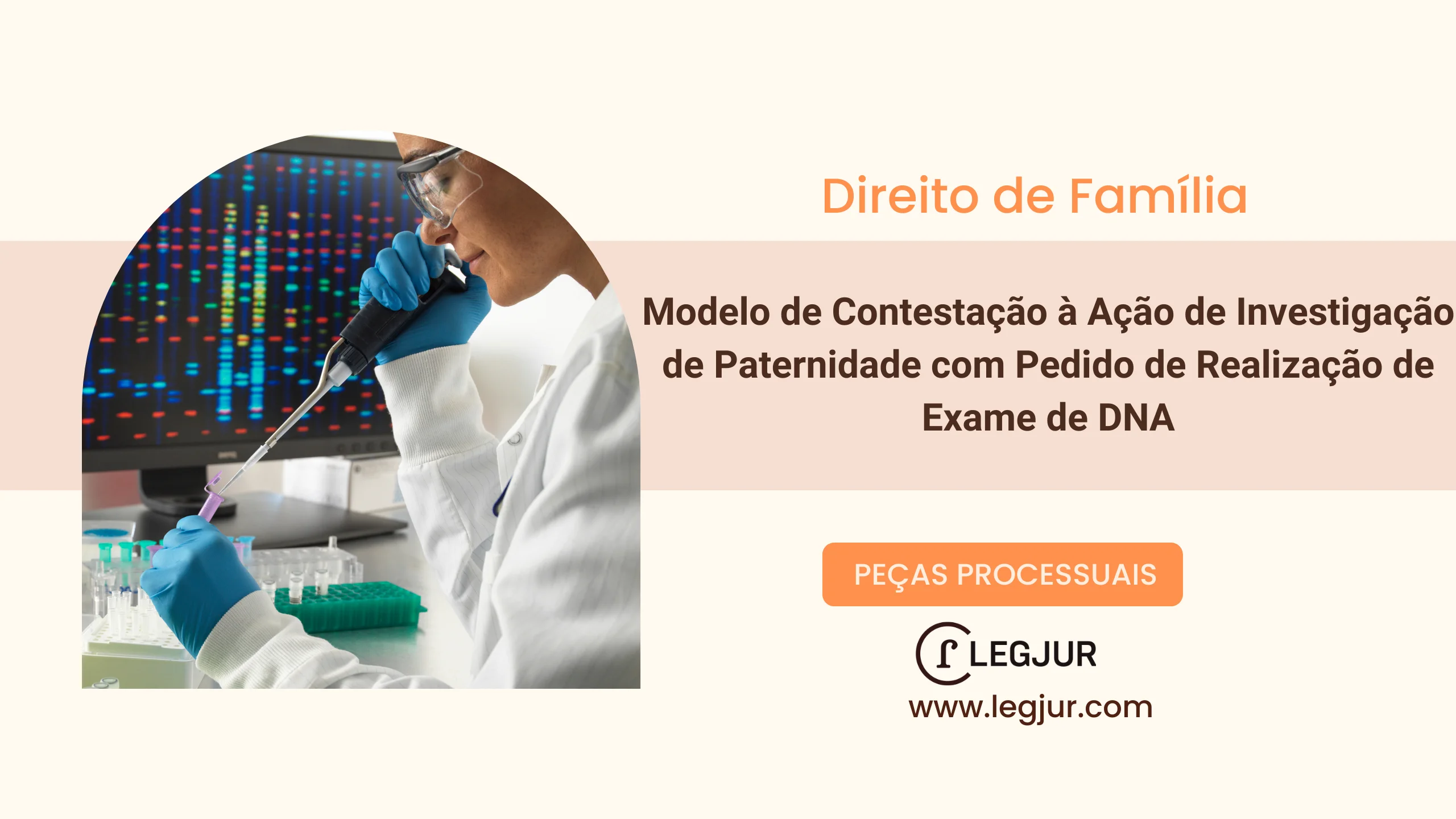 Modelo de Contestação à Ação de Investigação de Paternidade com Pedido de Exame de DNA para Elucidação de Vínculo Biológico