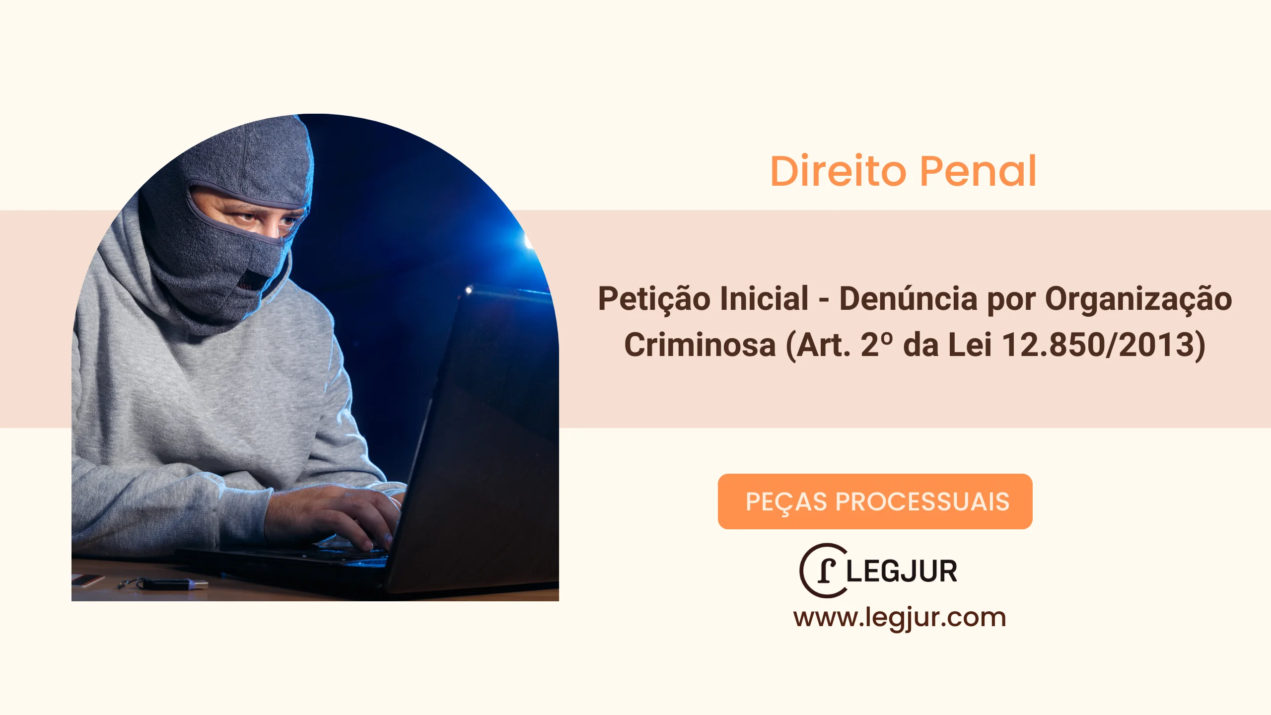 Petição Inicial - Denúncia por Organização Criminosa (Art. 2º da Lei 12.850/2013)