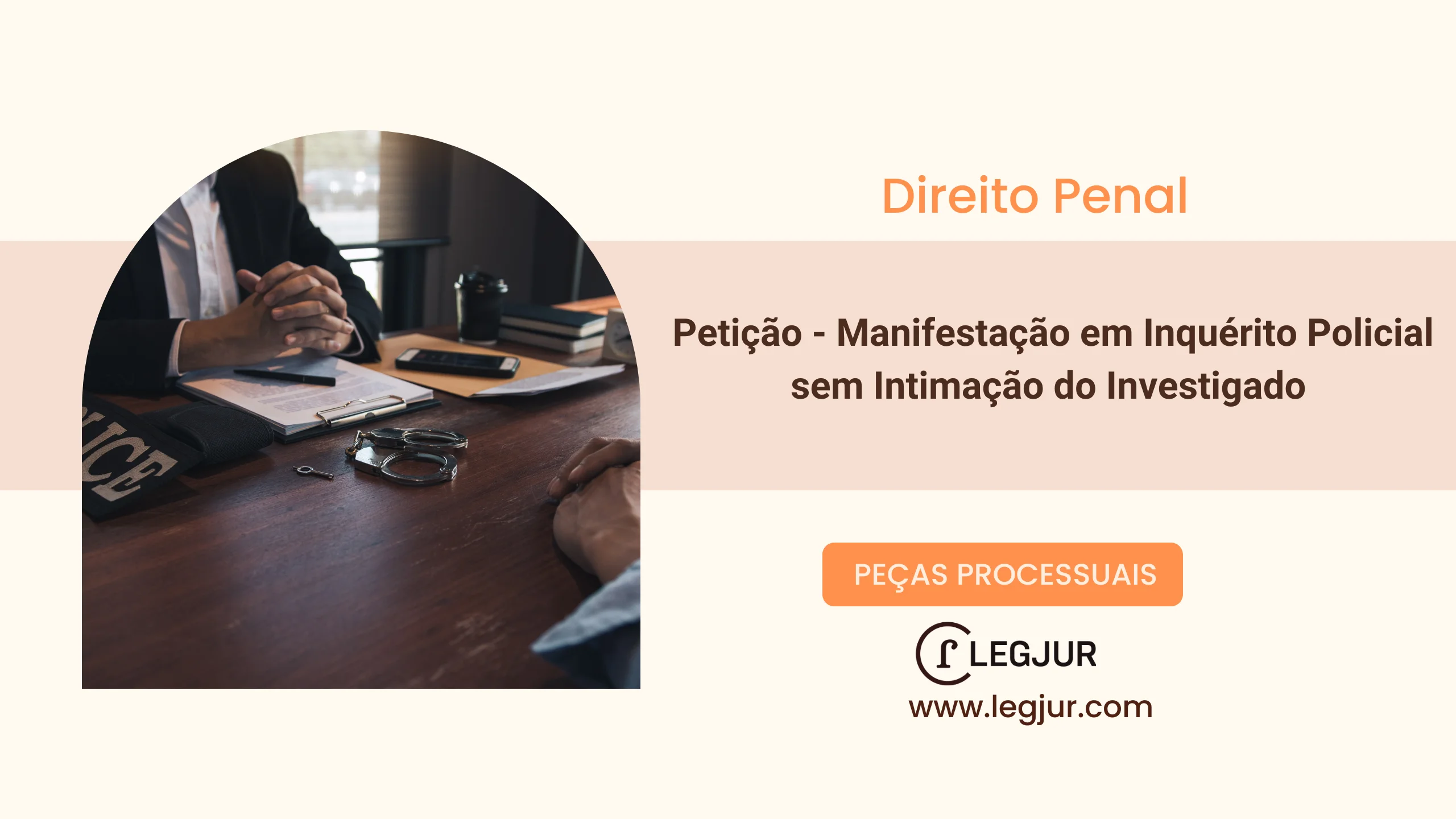  Petição - Manifestação em Inquérito Policial sem Intimação do Investigado