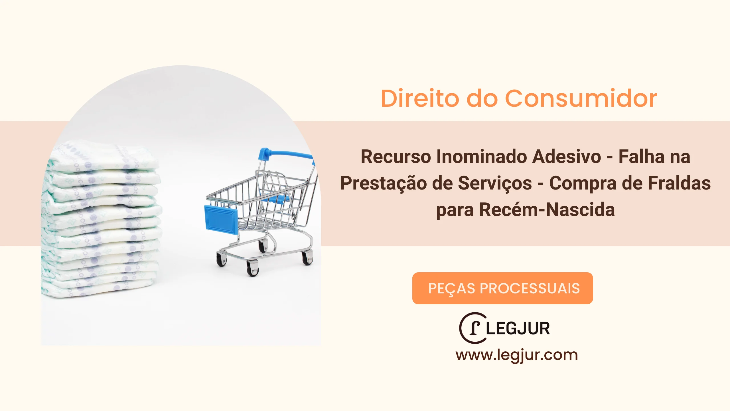 Recurso Inominado Adesivo - Falha na Prestação de Serviços - Compra de Fraldas para Recém-Nascida