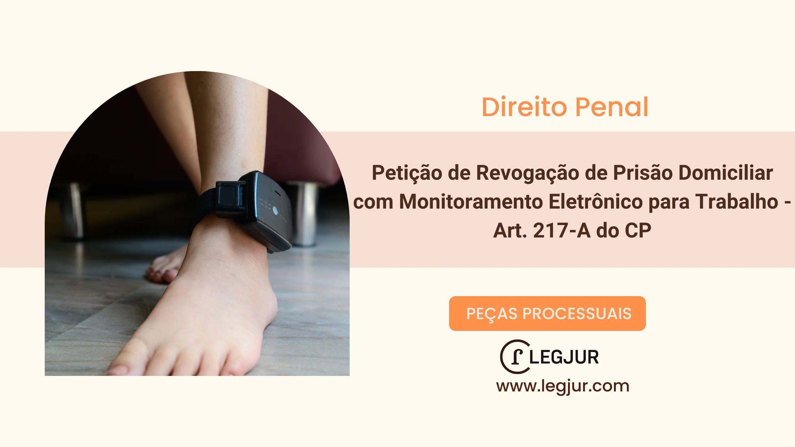 Modelo de Pedido de Revogação de Prisão Domiciliar com Tornozeleira Eletrônica para Exercício de Atividade Laboral