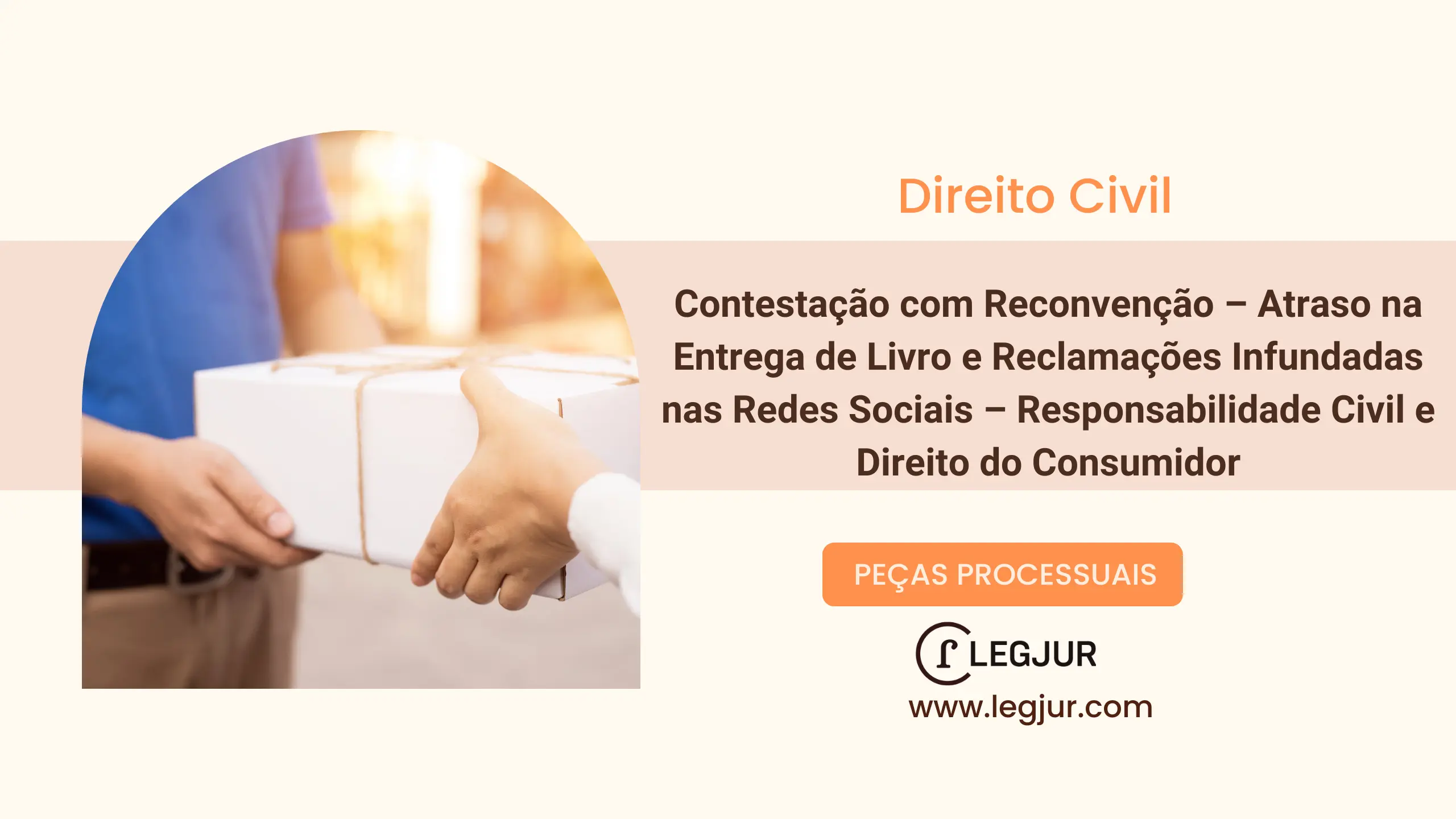 Contestação com Reconvenção – Atraso na Entrega de Livro e Reclamações Infundadas nas Redes Sociais – Responsabilidade Civil e Direito do Consumidor