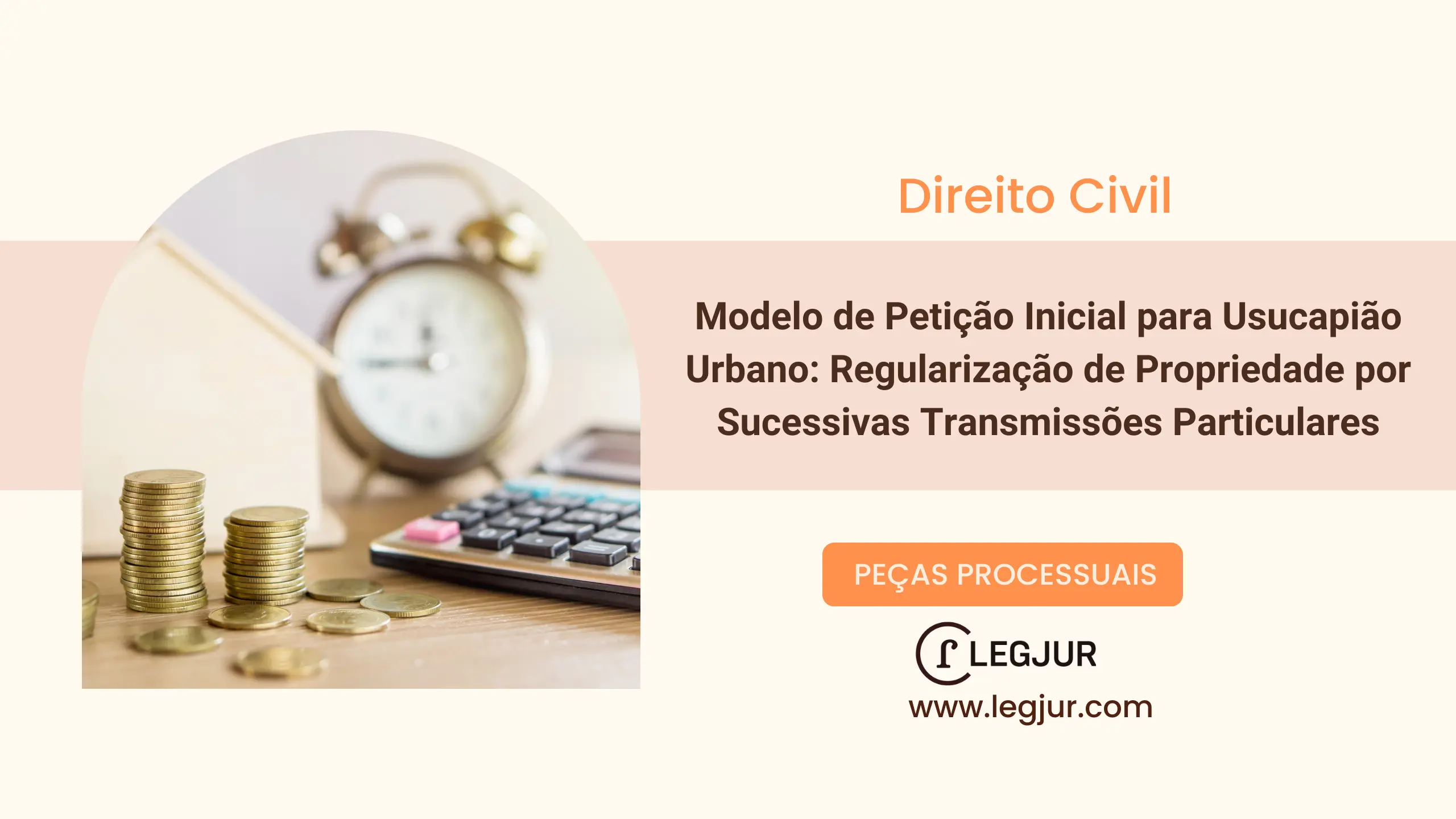 Modelo de Petição Inicial de Usucapião Urbano - Requerimento de Reconhecimento de Propriedade com Base na Posse Mansa e Pacífica por Mais de 10 Anos