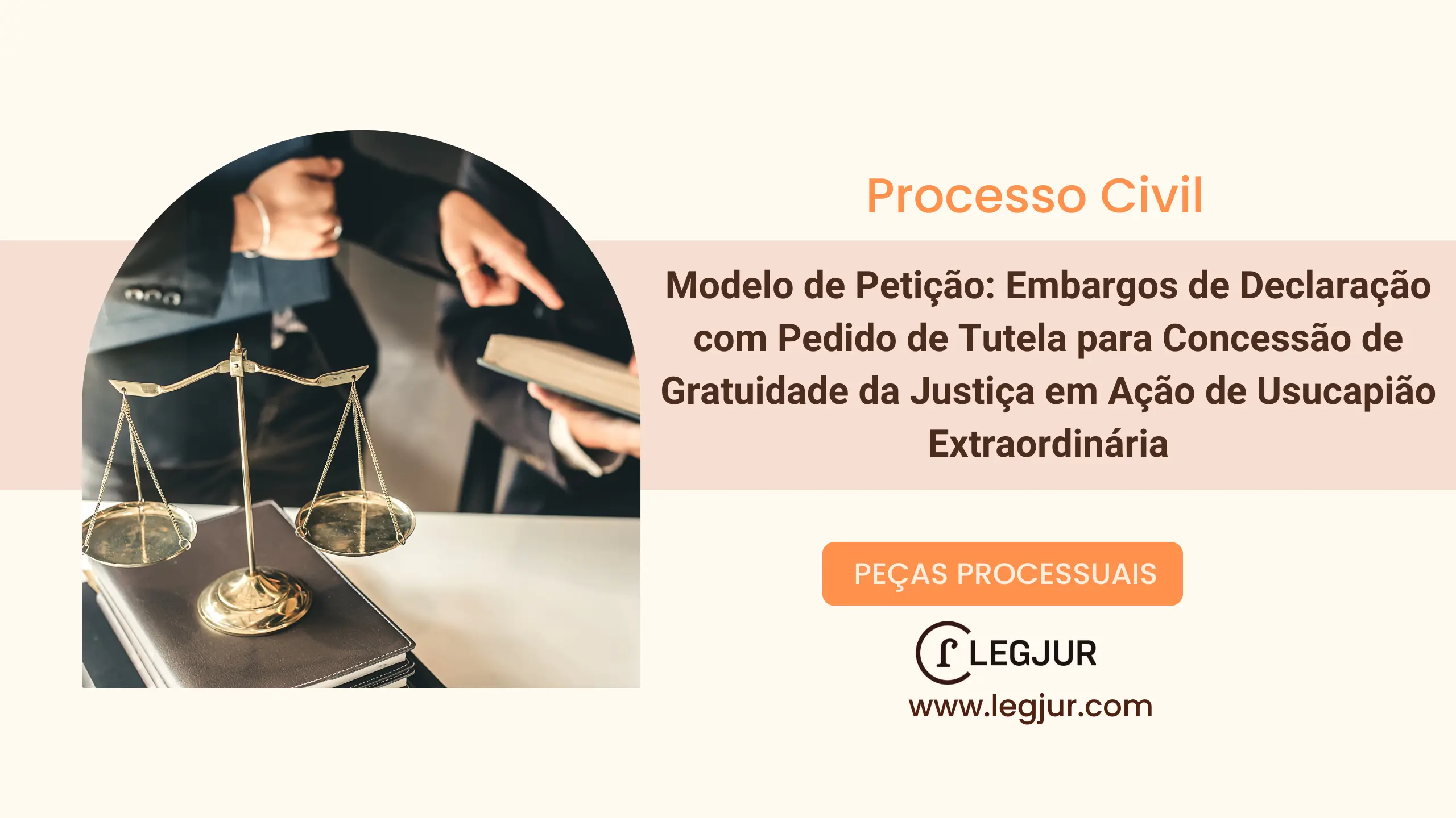 Modelo de Petição: Embargos de Declaração com Pedido de Tutela para Concessão de Gratuidade da Justiça em Ação de Usucapião Extraordinária