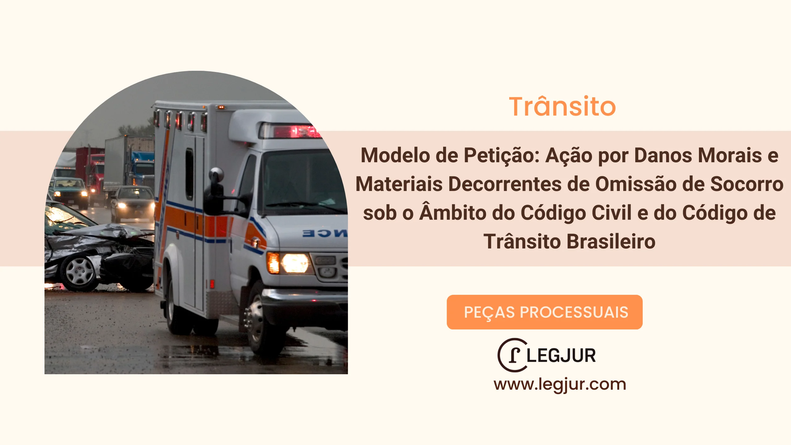 Modelo de Petição: Ação por Danos Morais e Materiais Decorrentes de Omissão de Socorro sob o Âmbito do Código Civil e do Código de Trânsito Brasileiro