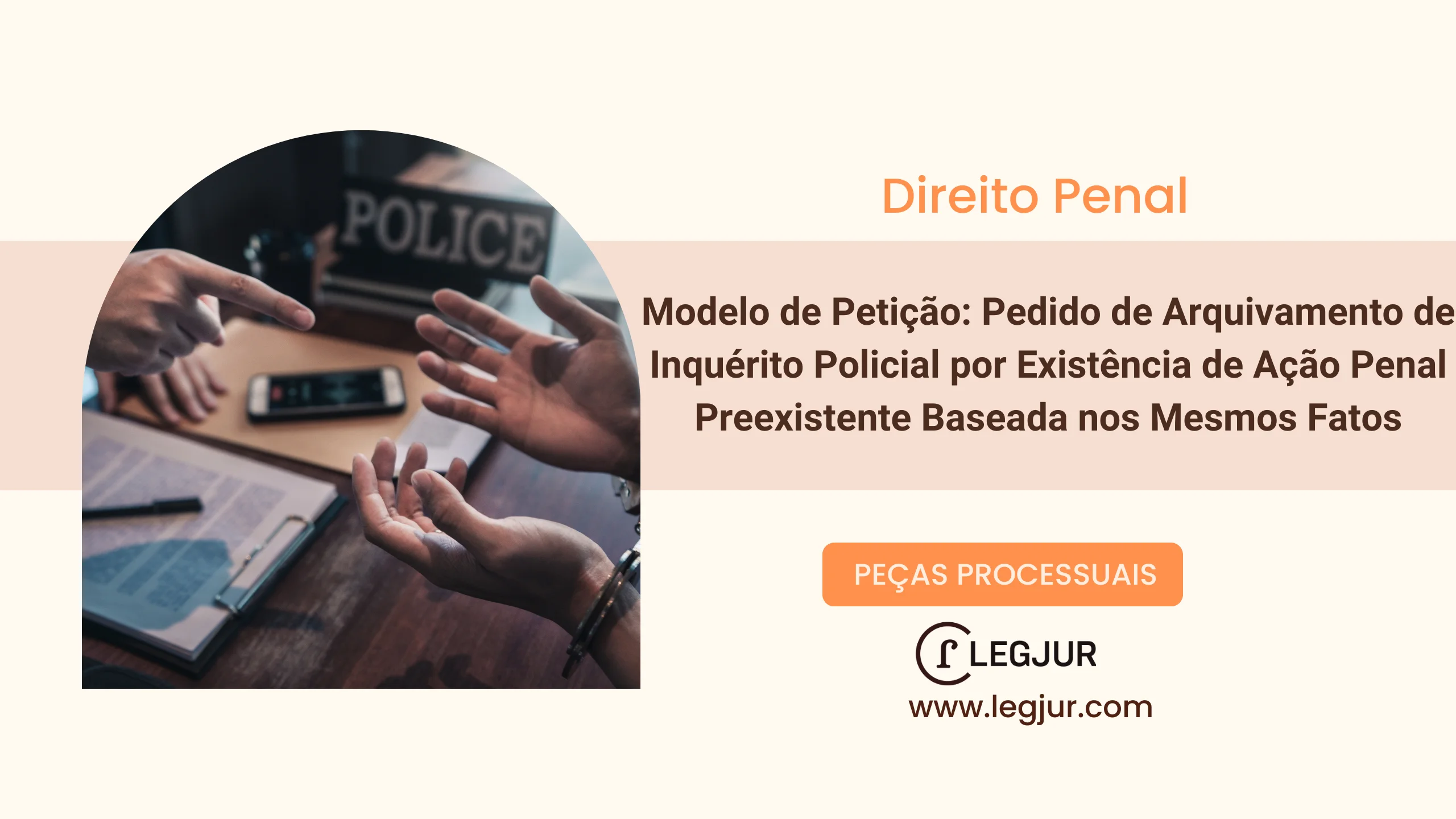 Modelo de Pedido de Arquivamento de Inquérito Policial por Duplicidade Processual e Denunciação Caluniosa com Base no Princípio do Ne Bis in Idem