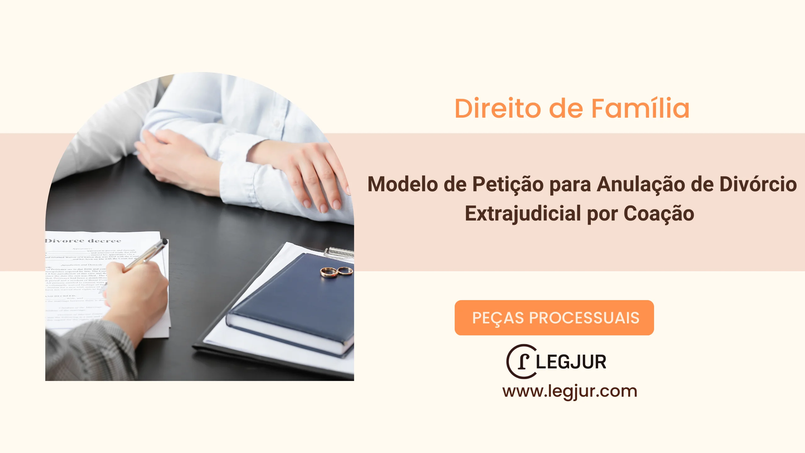 Modelo de Ação de Anulação de Divórcio Extrajudicial por Coação: Pedido Baseado em Vício de Consentimento e Vulnerabilidade Psicológica