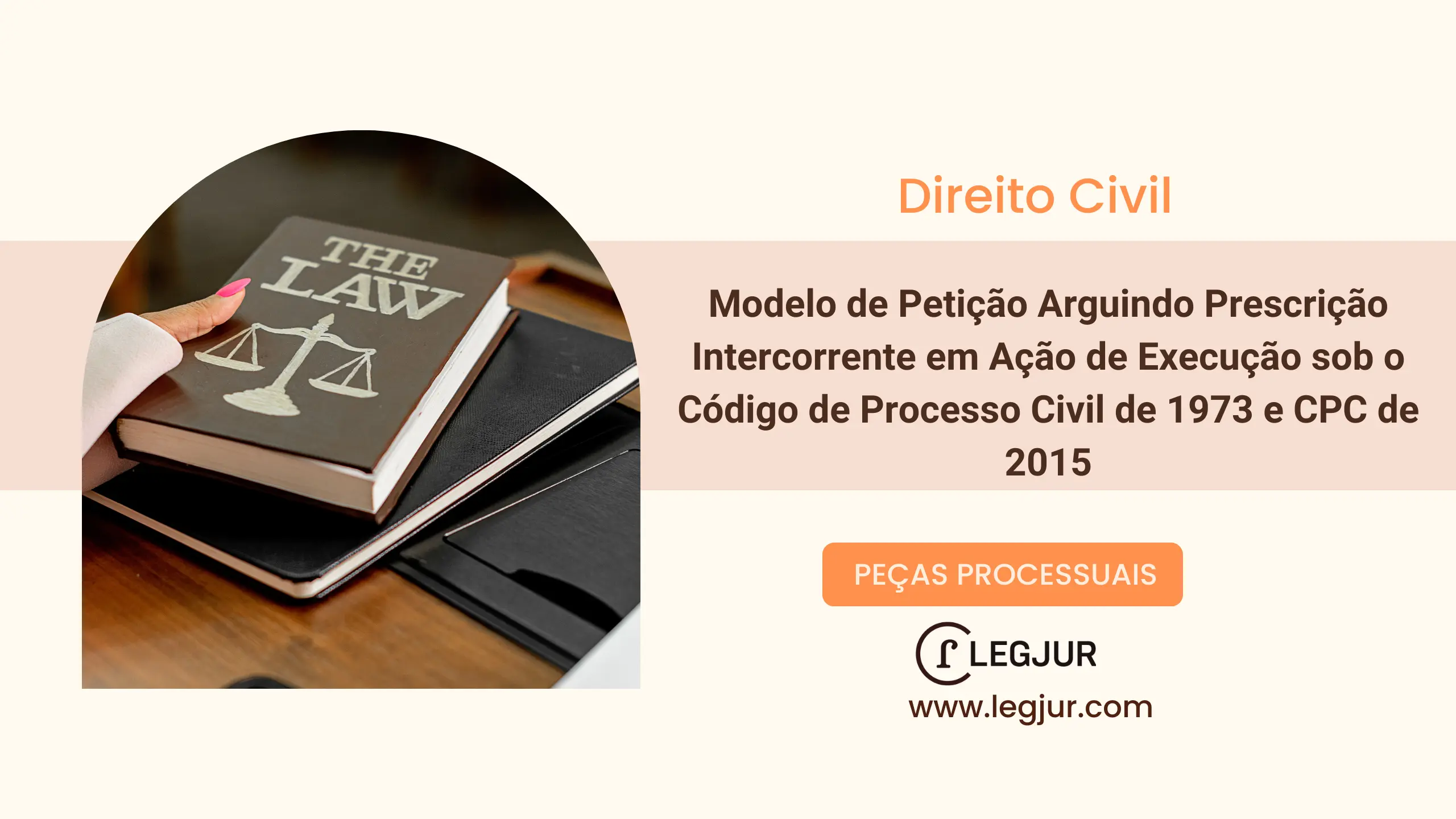 Modelo de Petição Arguindo Prescrição Intercorrente em Ação de Execução sob o Código de Processo Civil de 1973 e CPC de 2015