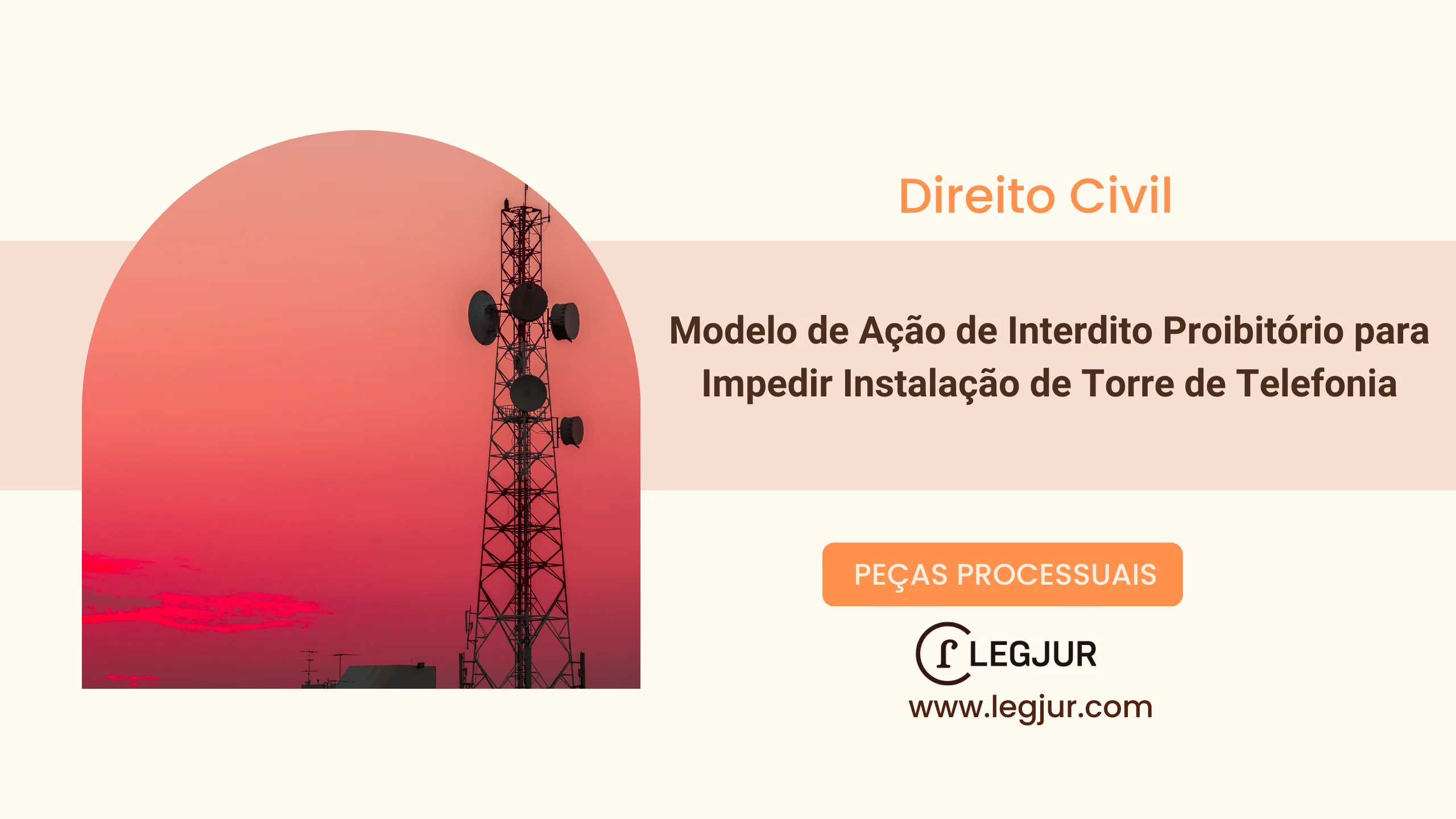 Modelo de Ação de Interdito Proibitório para Impedir Instalação de Torre de Telefonia