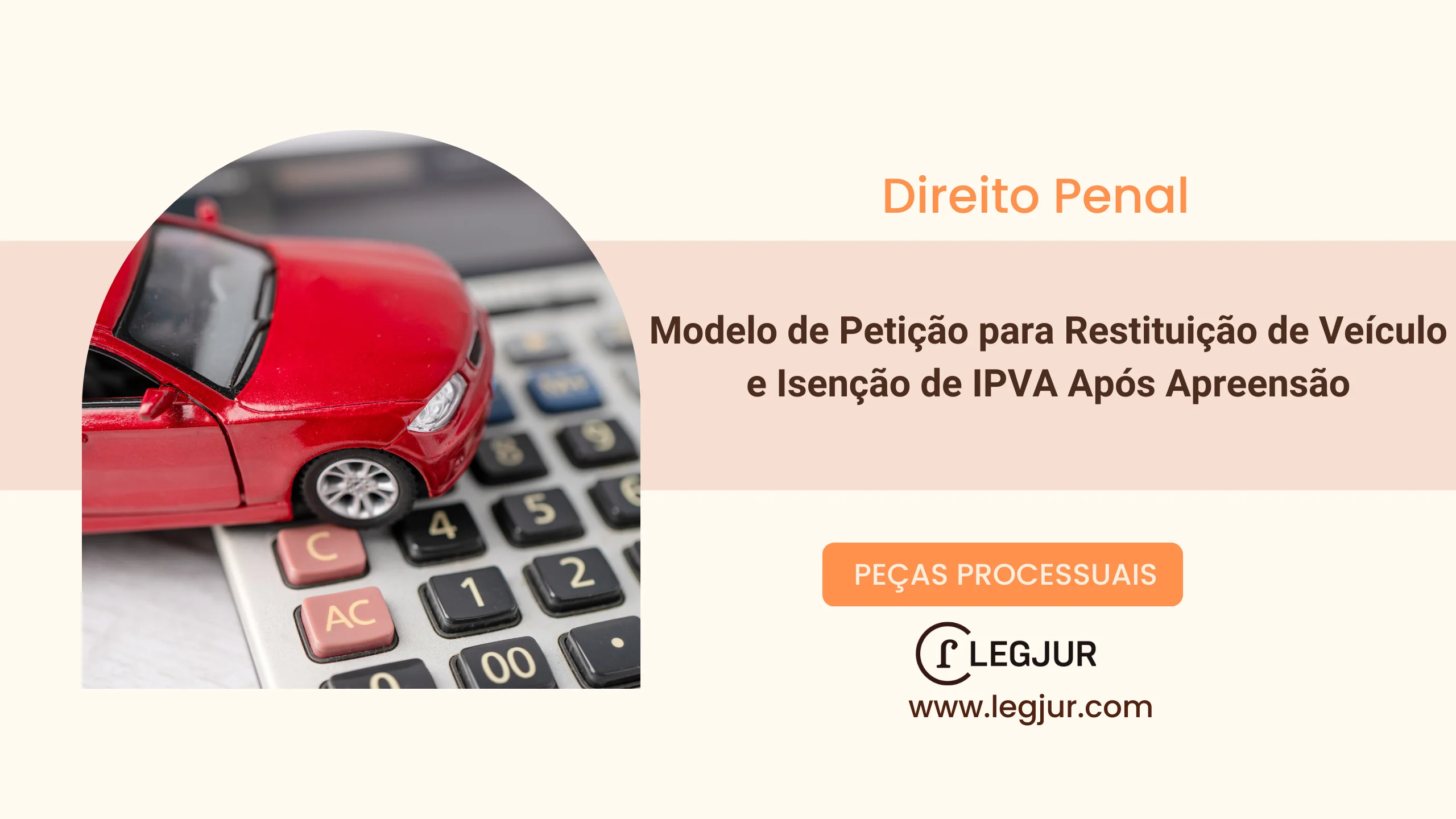 Modelo de Petição para Restituição de Veículo e Isenção de IPVA Após Apreensão