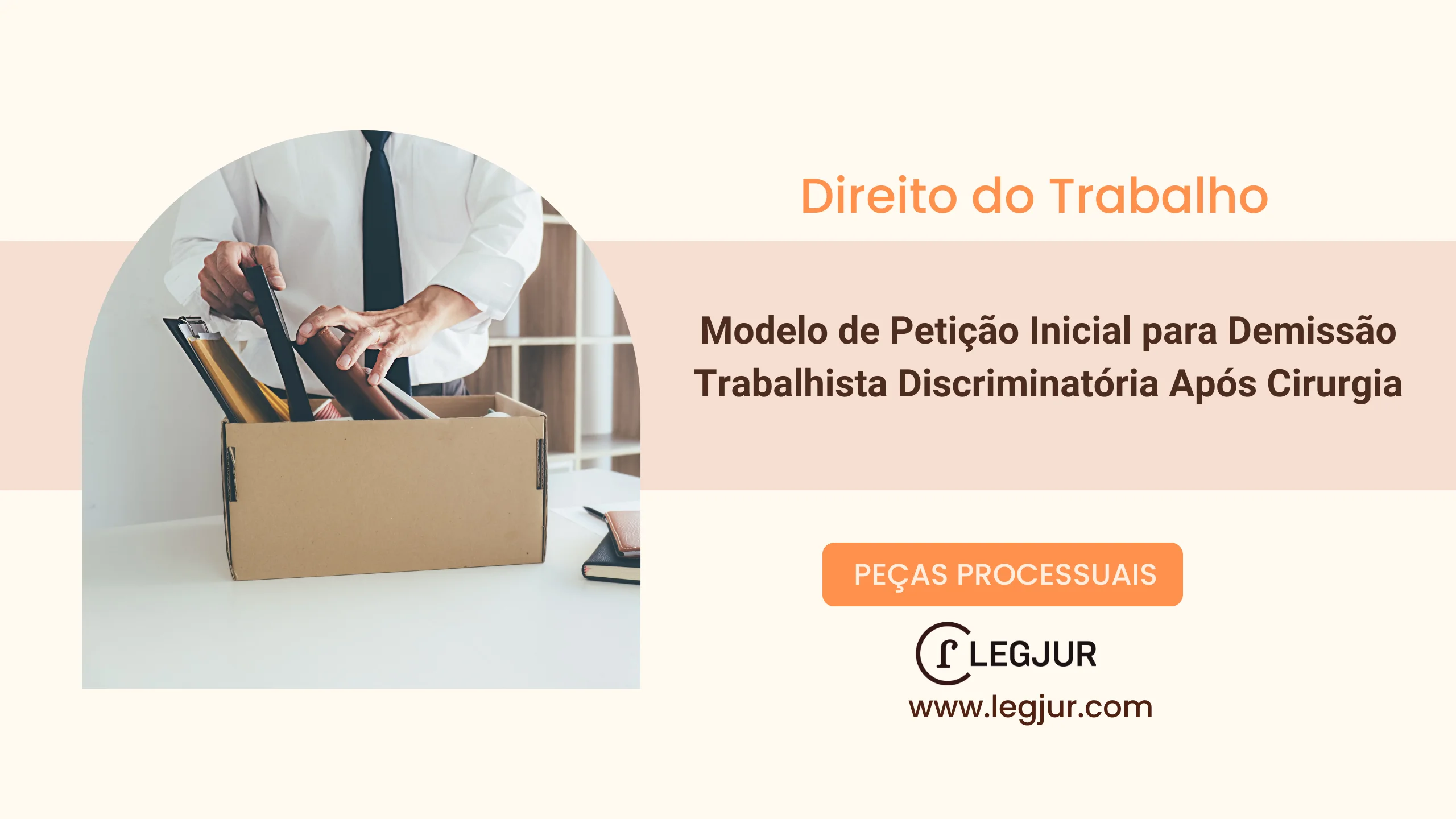 Modelo de Petição Inicial para Demissão Trabalhista Discriminatória Após Cirurgia