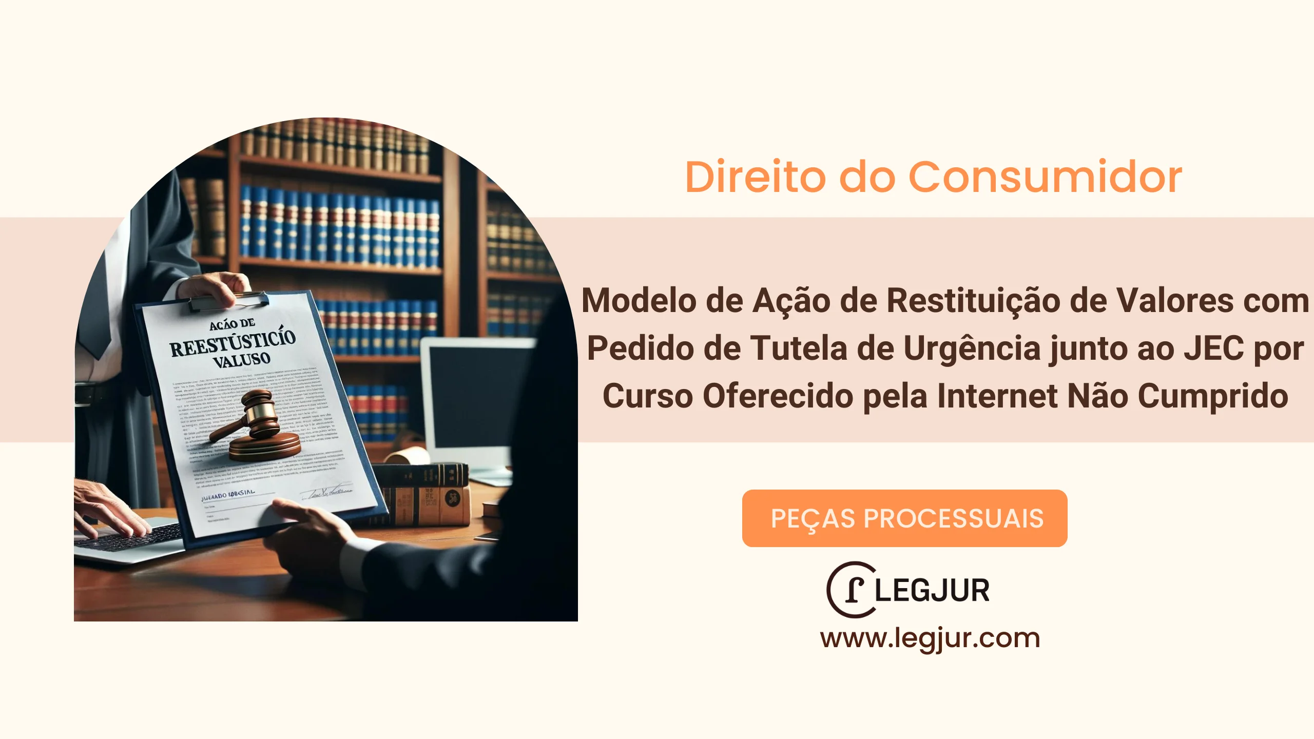 Modelo de Ação de Restituição de Valores com Pedido de Tutela de Urgência junto ao JEC por Curso Oferecido pela Internet Não Cumprido