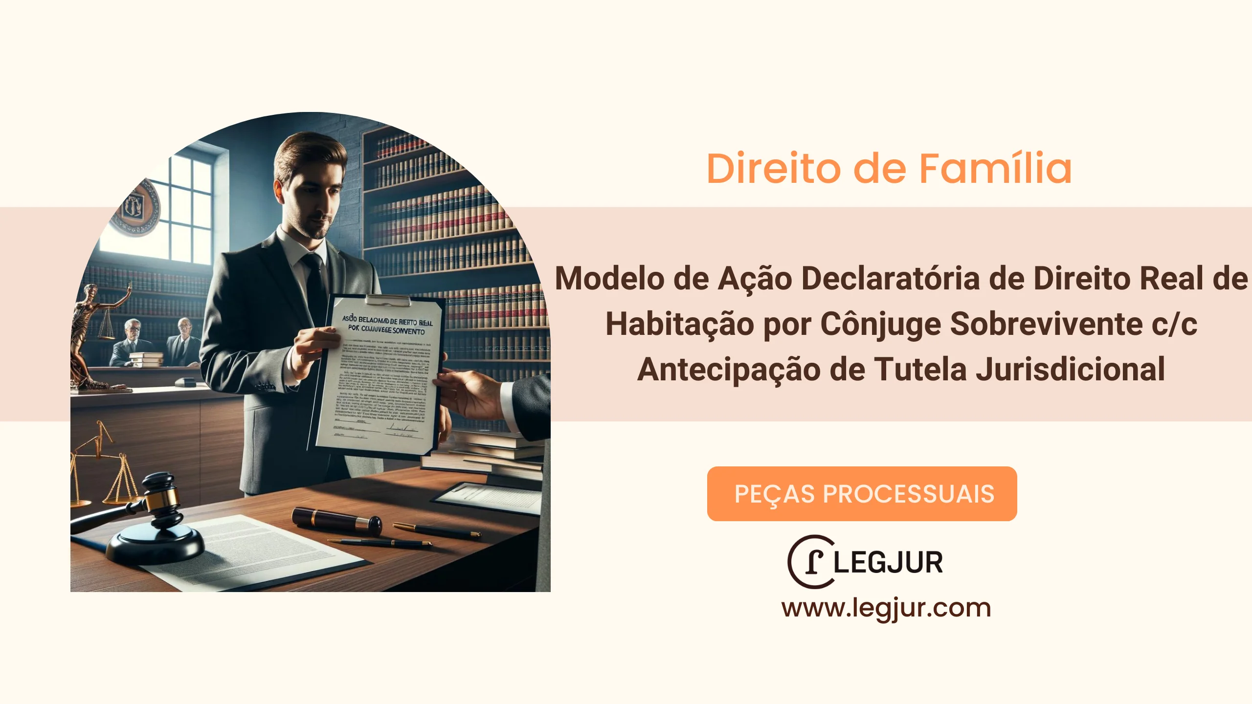 Modelo de Ação Declaratória de Direito Real de Habitação por Cônjuge Sobrevivente com Pedido de Antecipação de Tutela