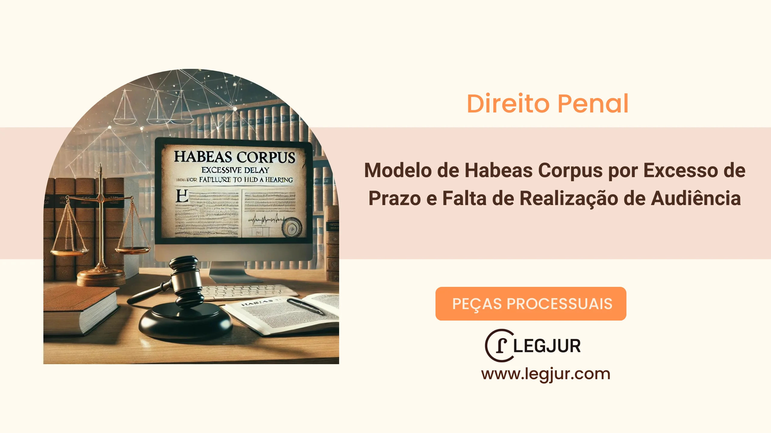 Modelo de Habeas Corpus com Pedido Liminar por Excesso de Prazo e Constrangimento Ilegal