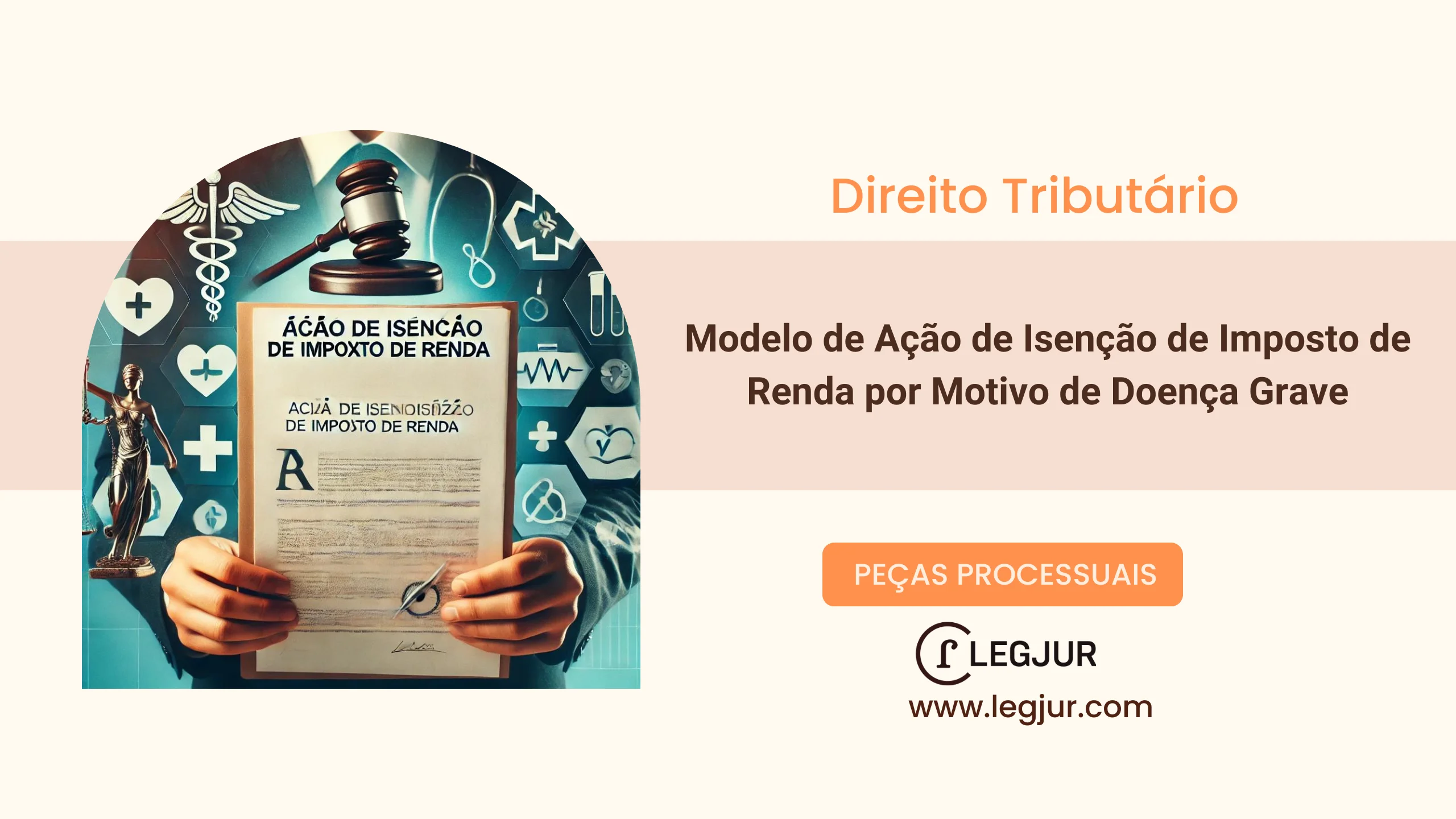 Modelo de Ação Declaratória de Isenção de Imposto de Renda para Aposentado Portador de Doença Grave com Pedido de Restituição Retroativa