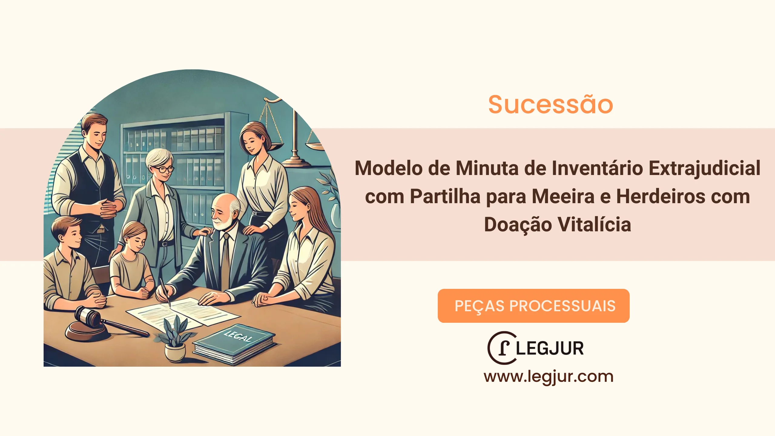 Modelo de Minuta de Inventário Extrajudicial com Partilha para Meeira e Herdeiros com Doação Vitalícia
